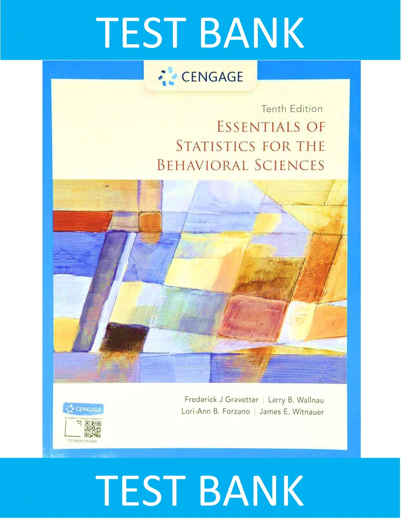 Test Bank For Essentials of Statistics for the Behavioral Sciences 10th Edition 10e By Gravetter, Larry B. Wallnau, Lori Ann B. Forzano, James E. Witnauer