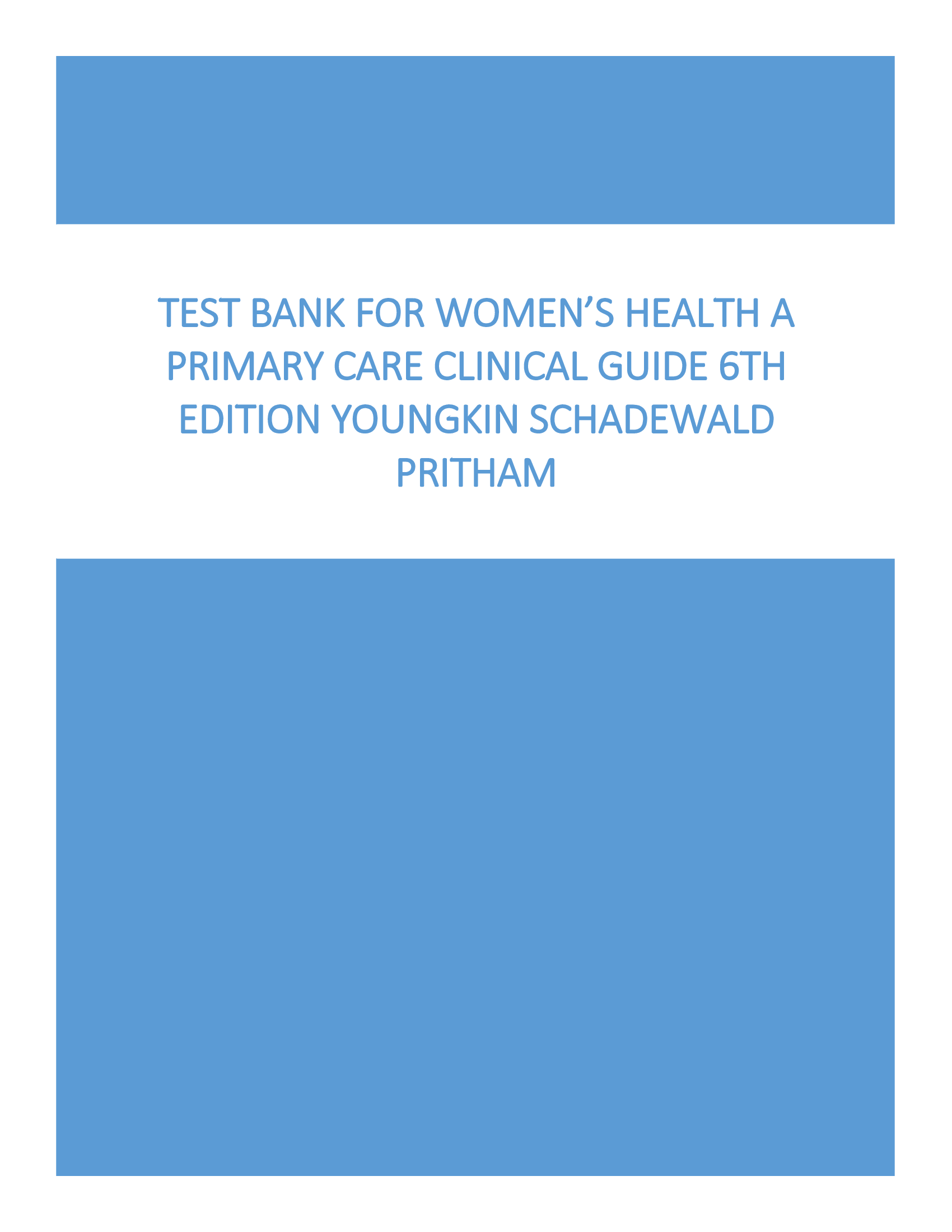Test Bank for Women’s Health A Primary Care Clinical Guide 6th Edition Youngkin Schadewald Pritham