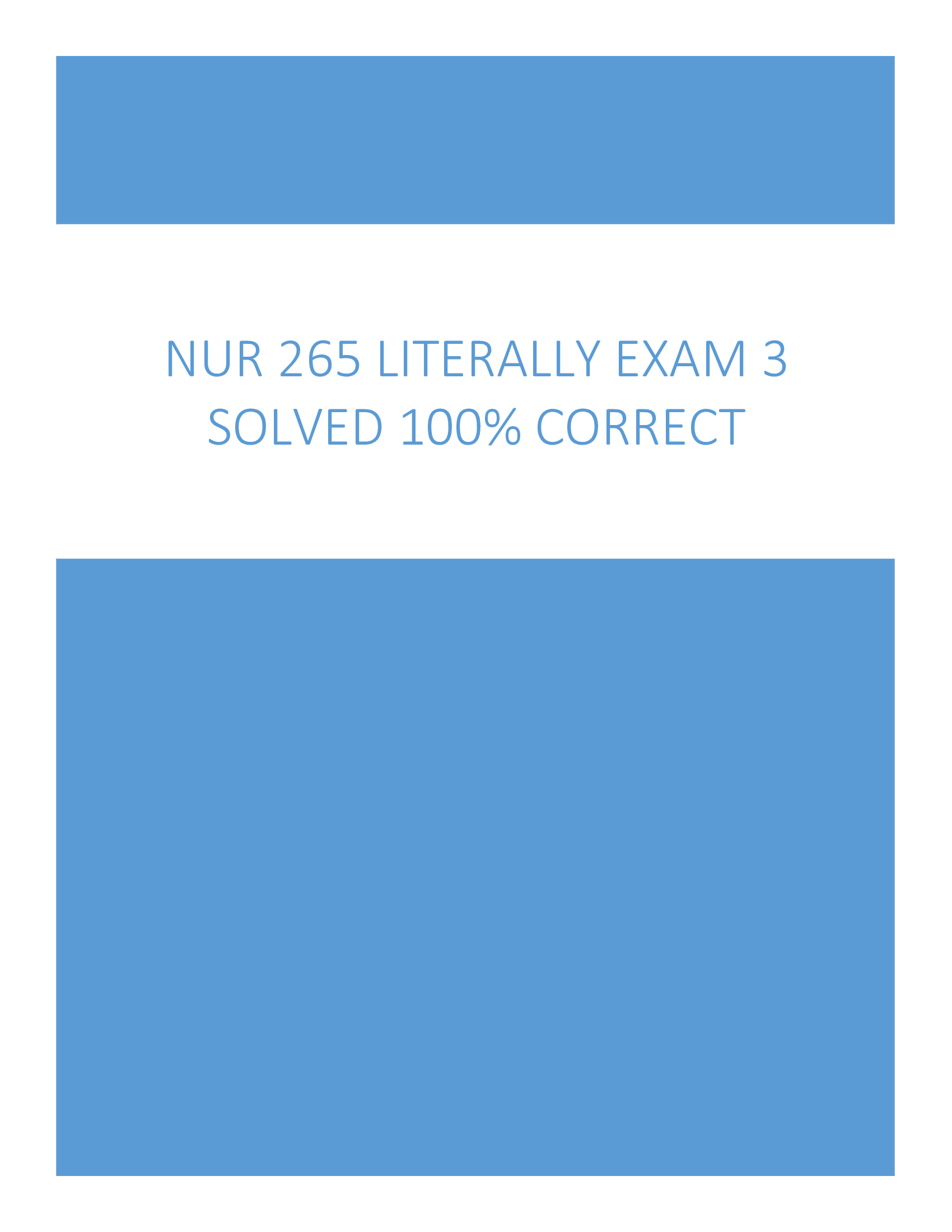 NUR 265 Literally Exam 3 SOLVED The nurse is caring for a client with AIDS who has just been diagnosed with cryptococcal meningitis