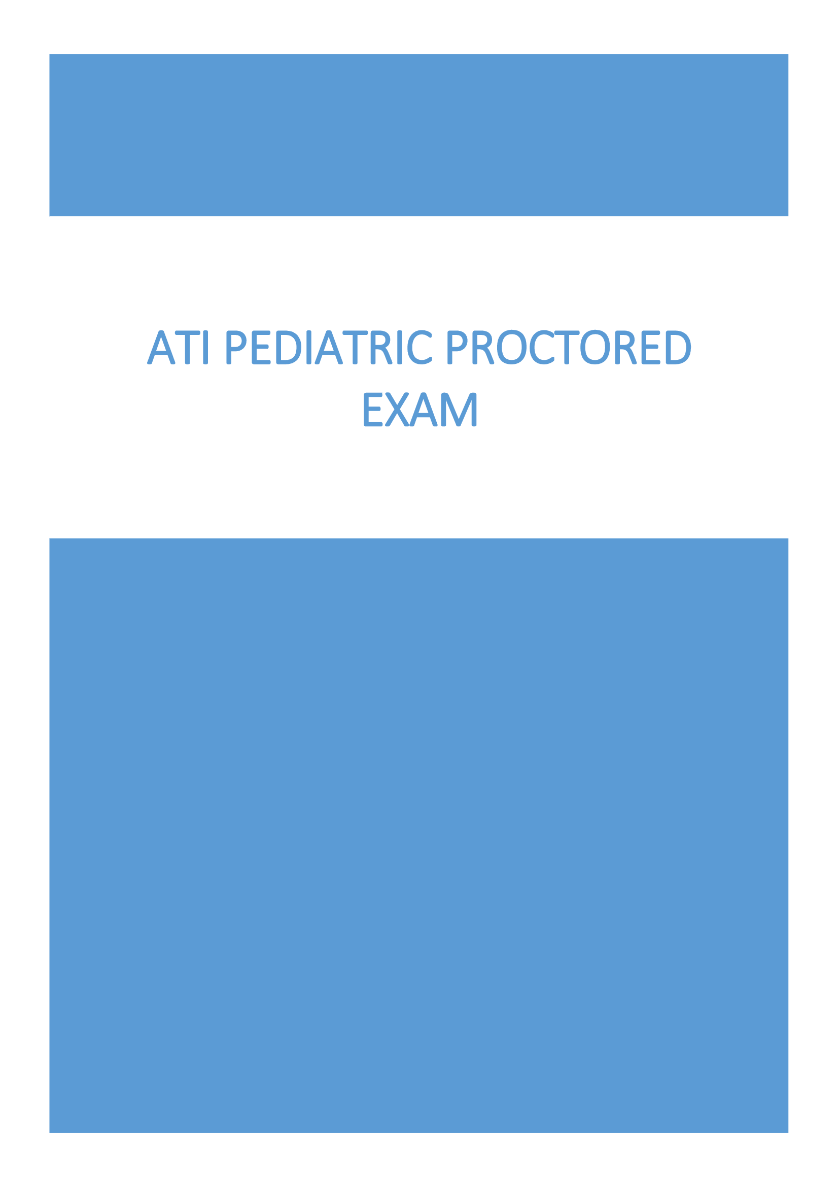 ATI Pediatric Proctored Exam 2024 Complete Solutions