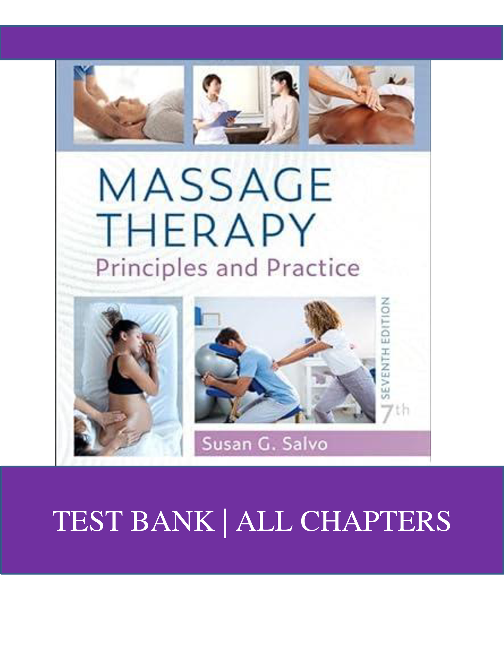 Test Bank For Massage Therapy Principles and Practice 7th Edition BY Susan Salvo
