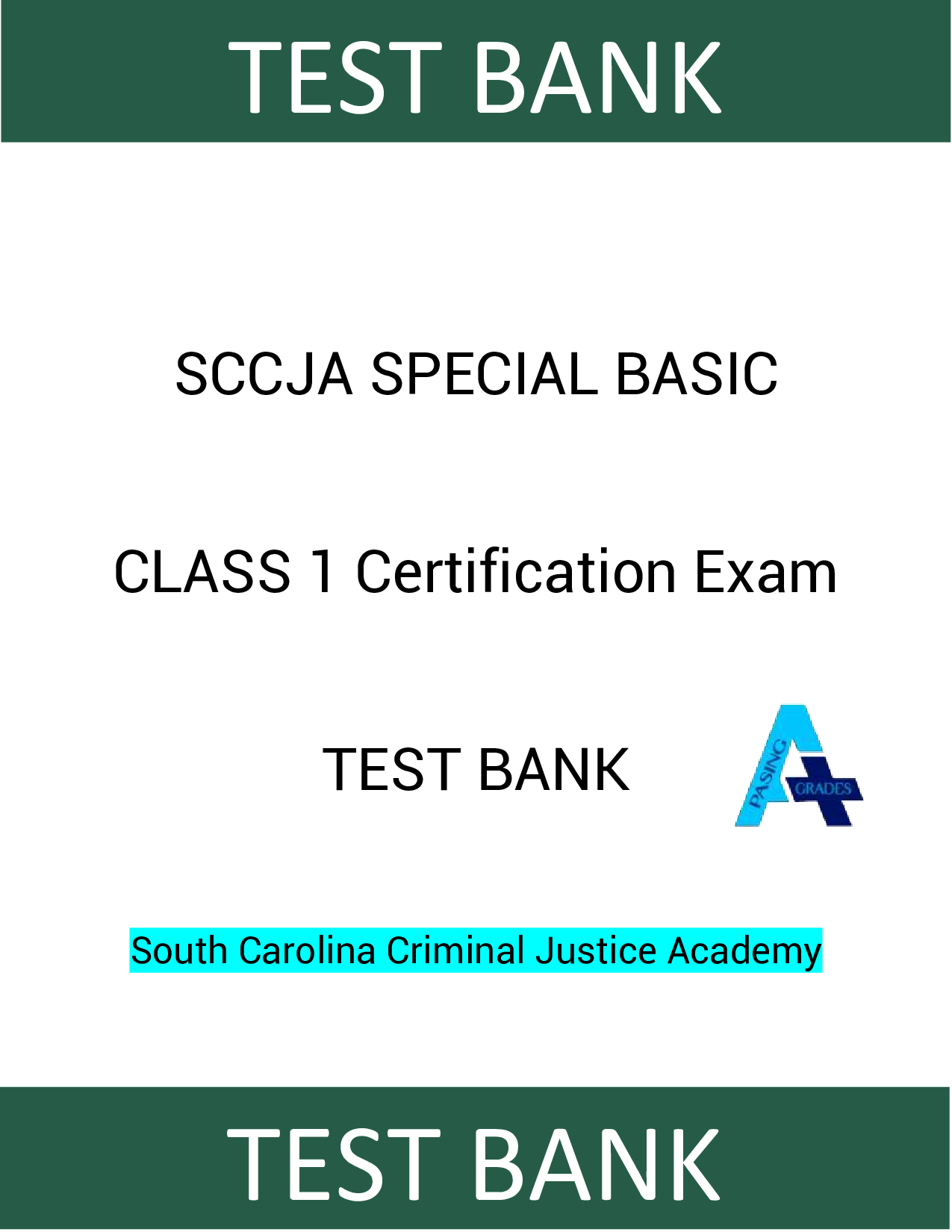 SCCJA Special Basic Class 1 Certification Pass-On-First-Try Test Bank | South Carolina Criminal Justice Academy