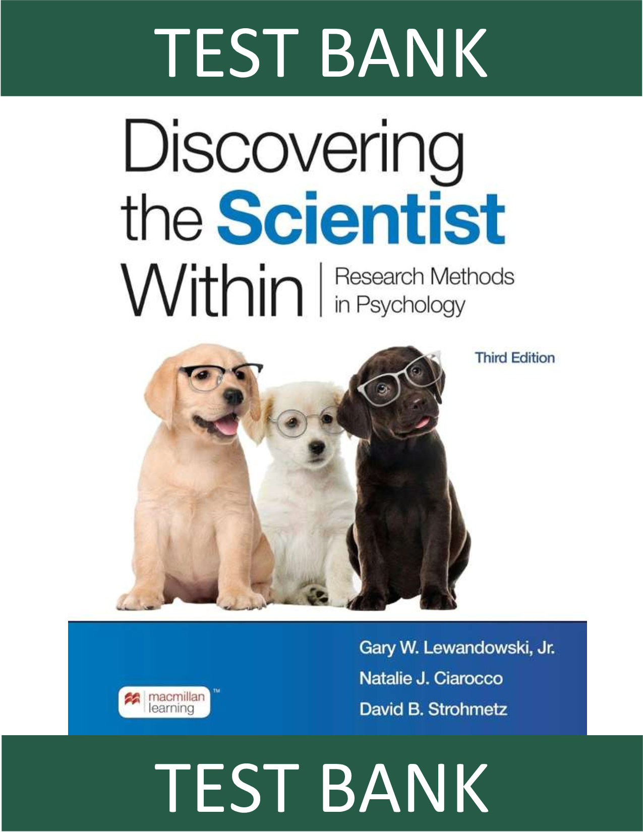 Test Bank for Discovering the Scientist Within: Research Methods in Psychology, 3rd Edition - Lewandowski, Ciarocco & Strohmetz