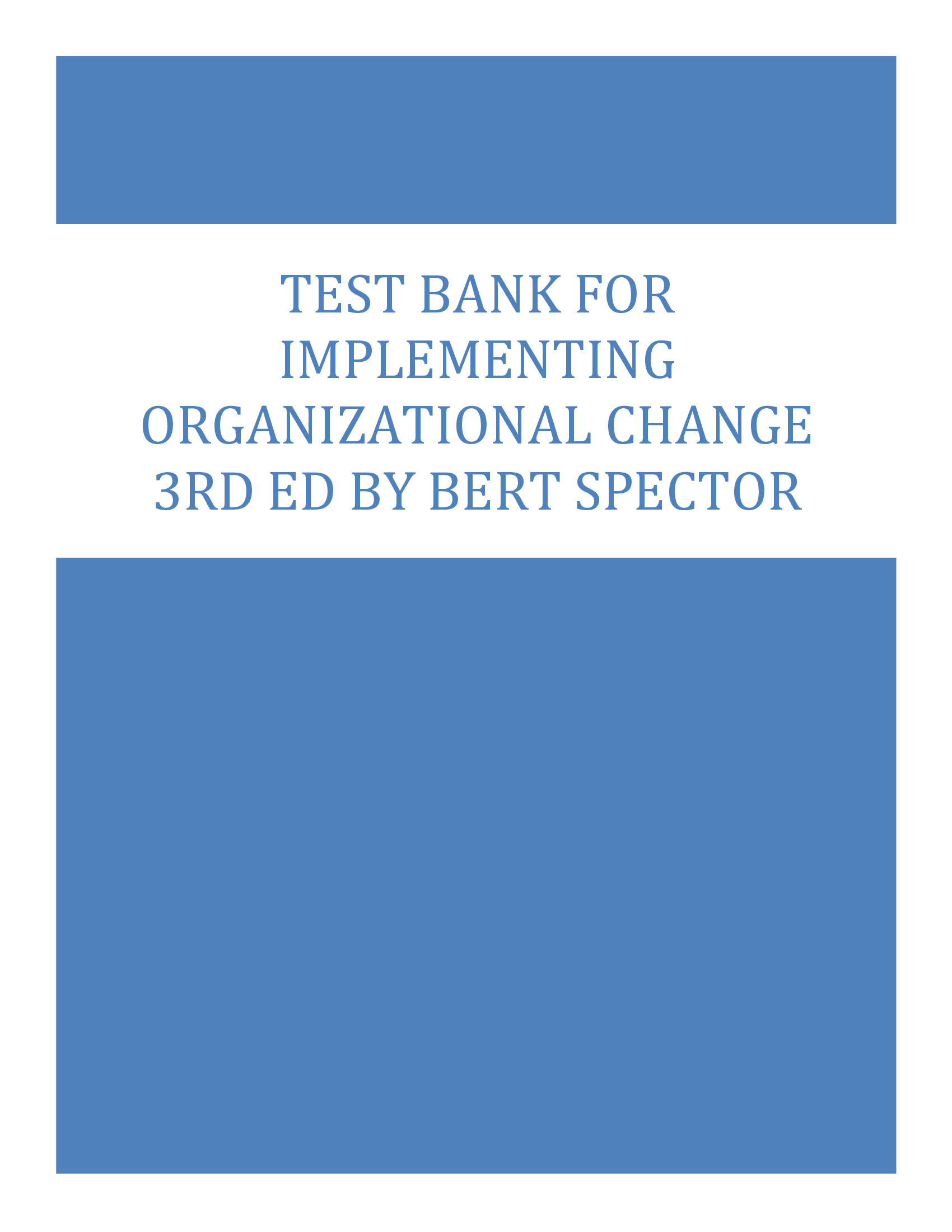 Test Bank for Implementing Organizational Change 3rd Edition by Bert Spector