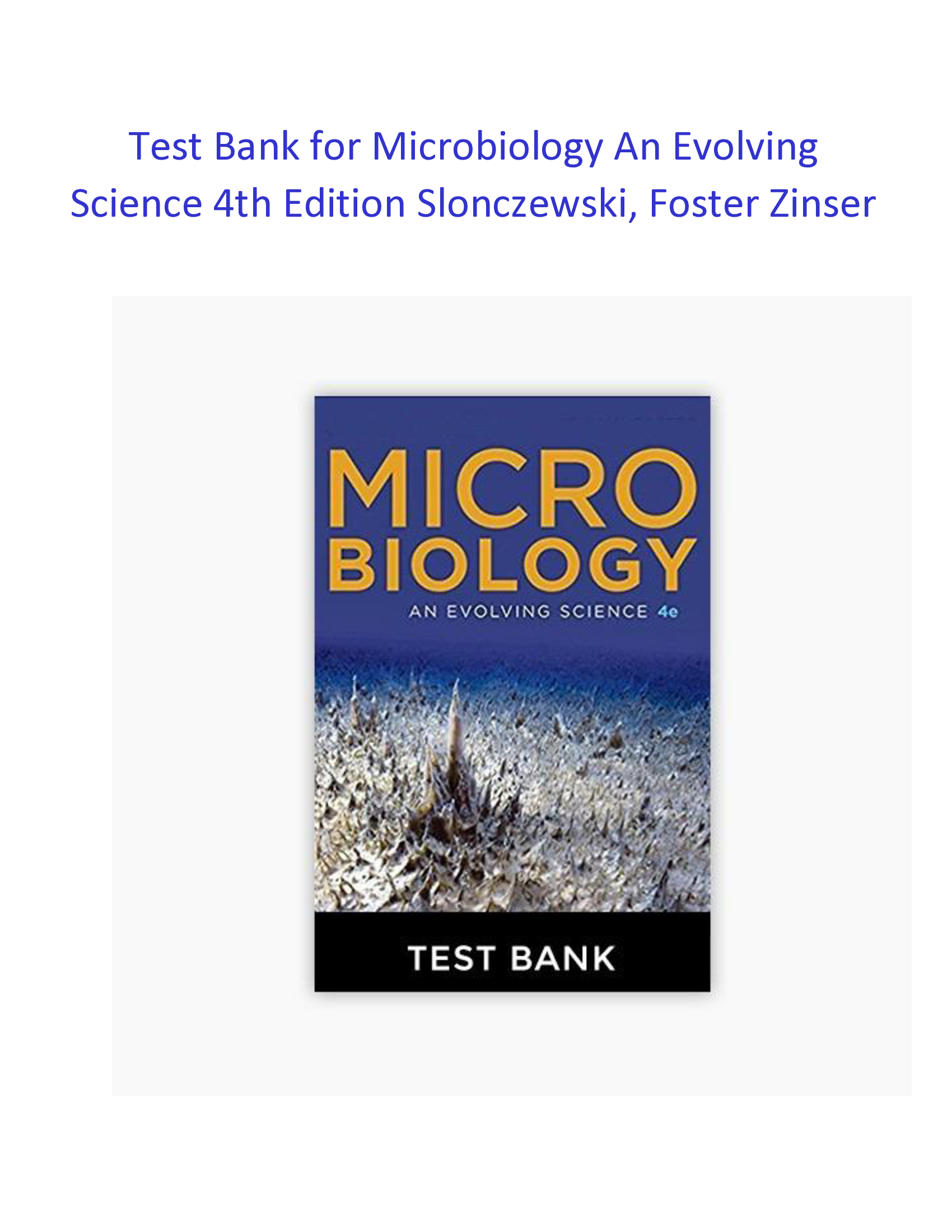 Test Bank for Microbiology An Evolving Science 4th Edition Slonczewski, Foster Zinser