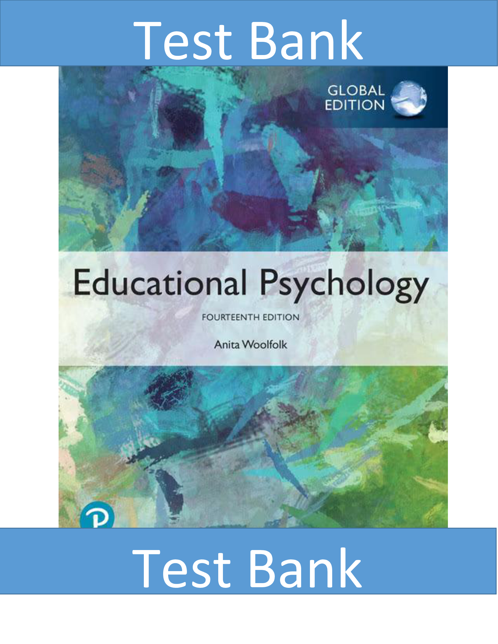 Test Bank For Educational Psychology 14th Edition (Global Edition) By Anita Woolfolk All Chapters