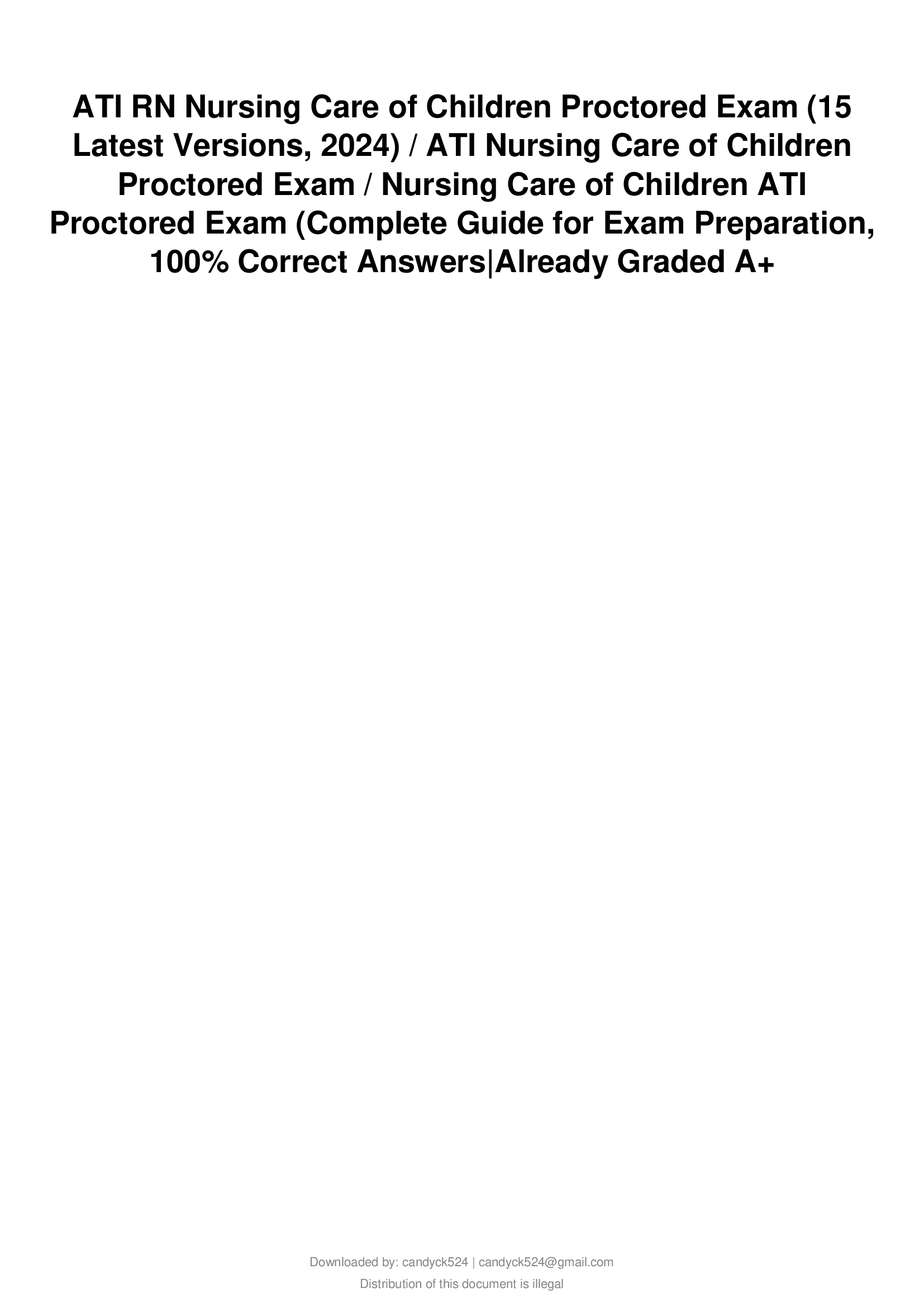 ATI RN Nursing Care of Children Proctored Exam (15 Latest Versions, 2024) ATI Nursing Care of Children Proctored Exam Nursing Care of Children ATI Proctored Exam (Complete Guide for Exam Preparation, 100% Correct Answers Already Graded A+