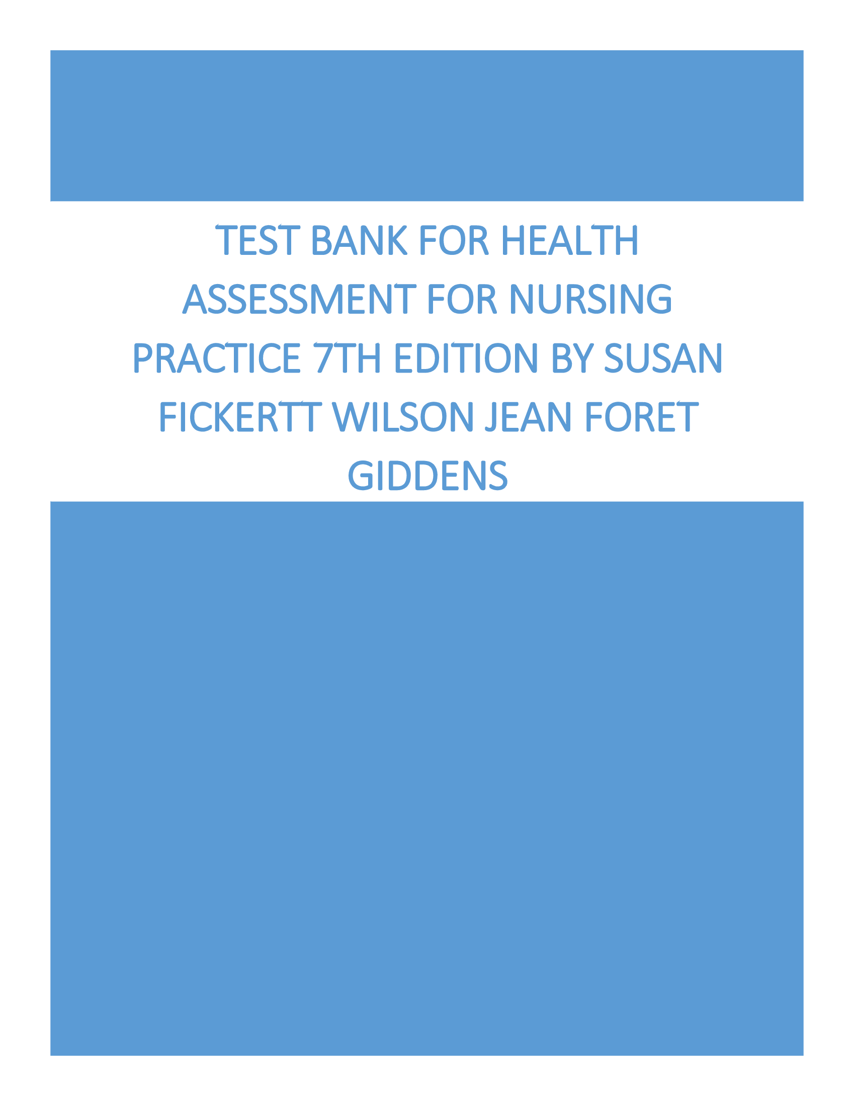 Test Bank For Health Assessment for Nursing Practice 7th Edition By Susan Fickertt Wilson All Chapters