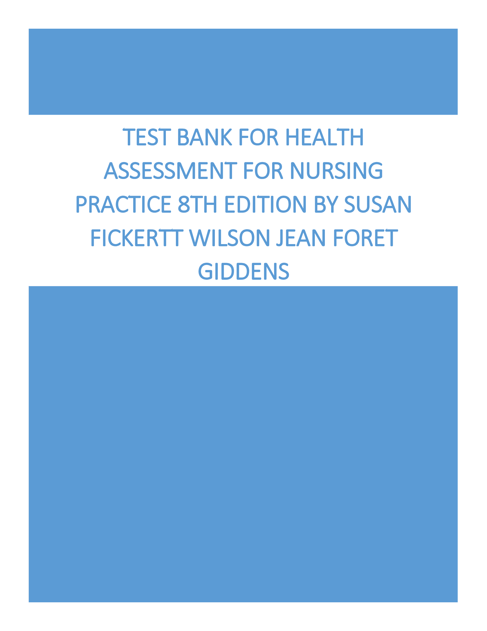 Test Bank For Health Assessment for Nursing Practice 8th Edition By Susan Fickertt Wilson Jean Foret Giddens