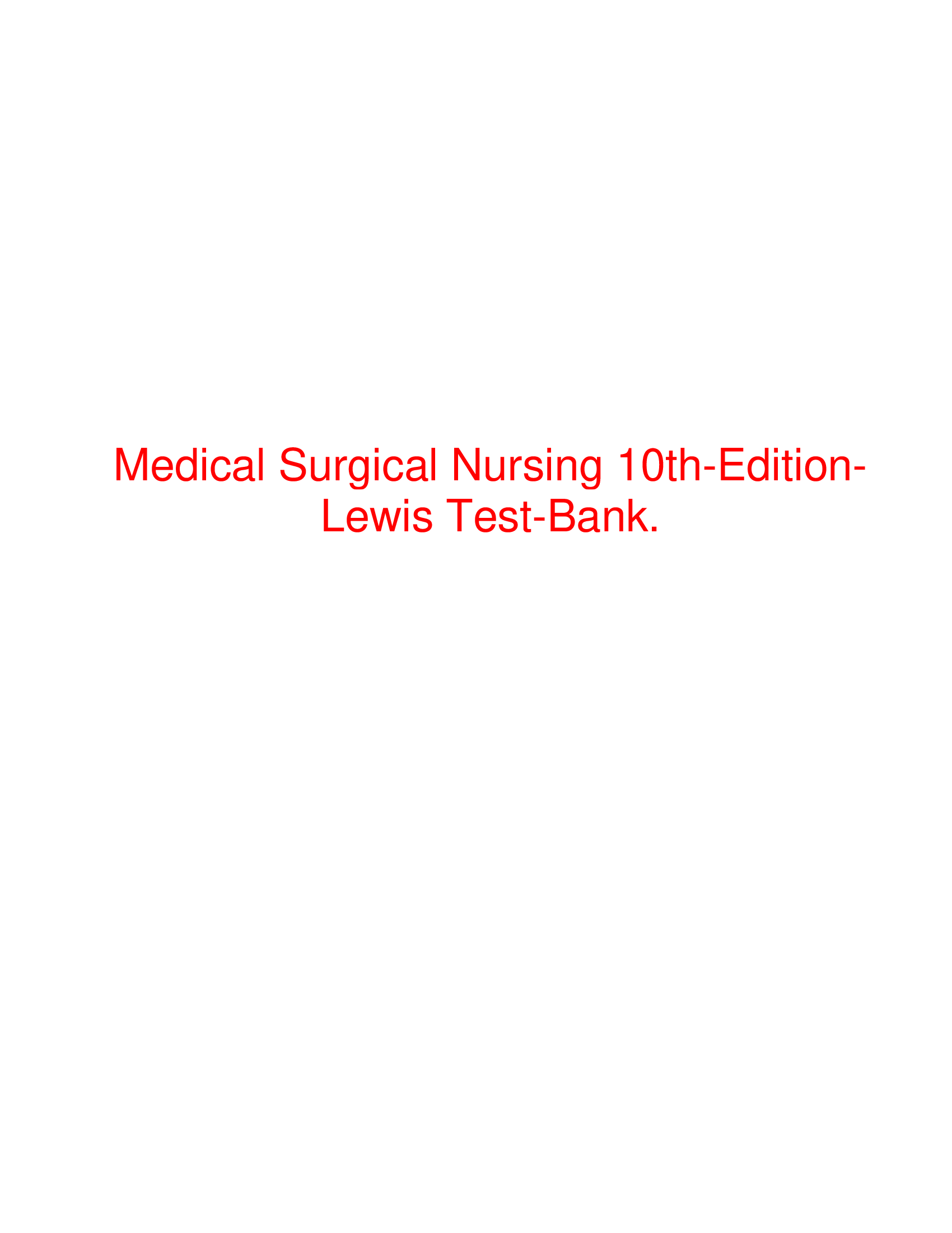 Medical_Surgical_Nursing_10th_Edition_Lewis_Test_Bank