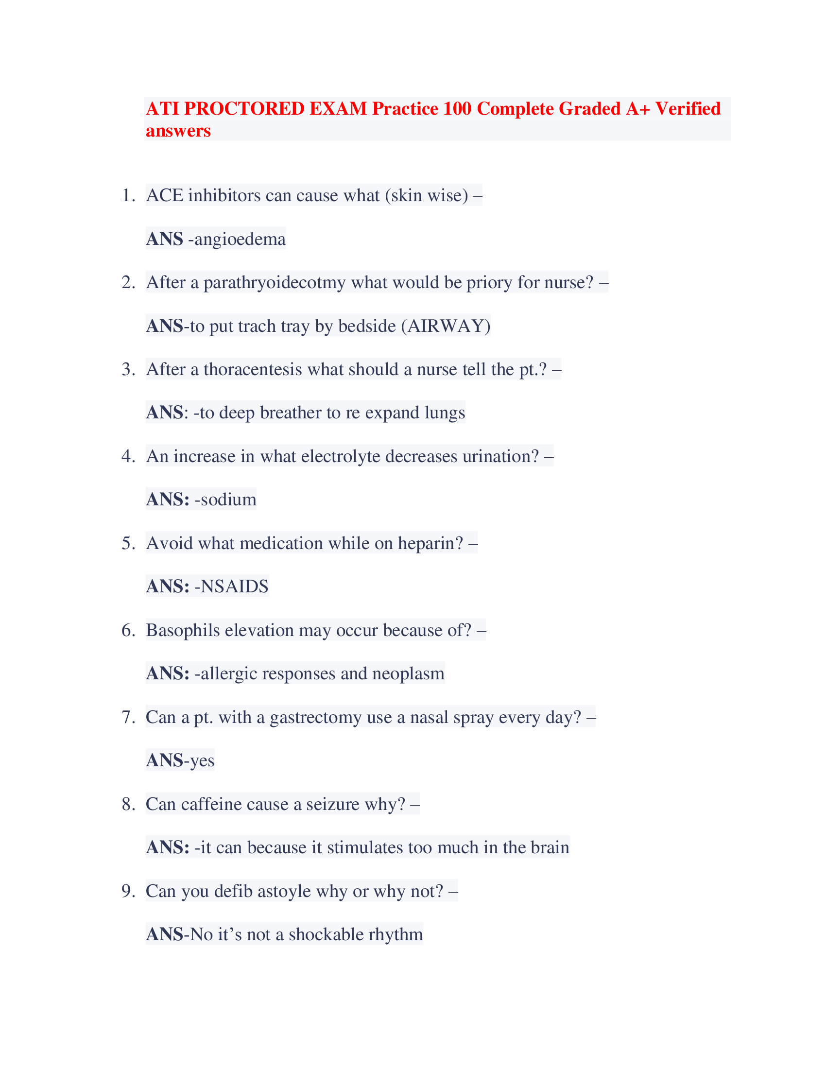 ATI PROCTORED EXAM Practice 100 Complete Graded A+ Verified  answers 1. ACE inhibitors can cause what (skin wise) – ANS -angioedem