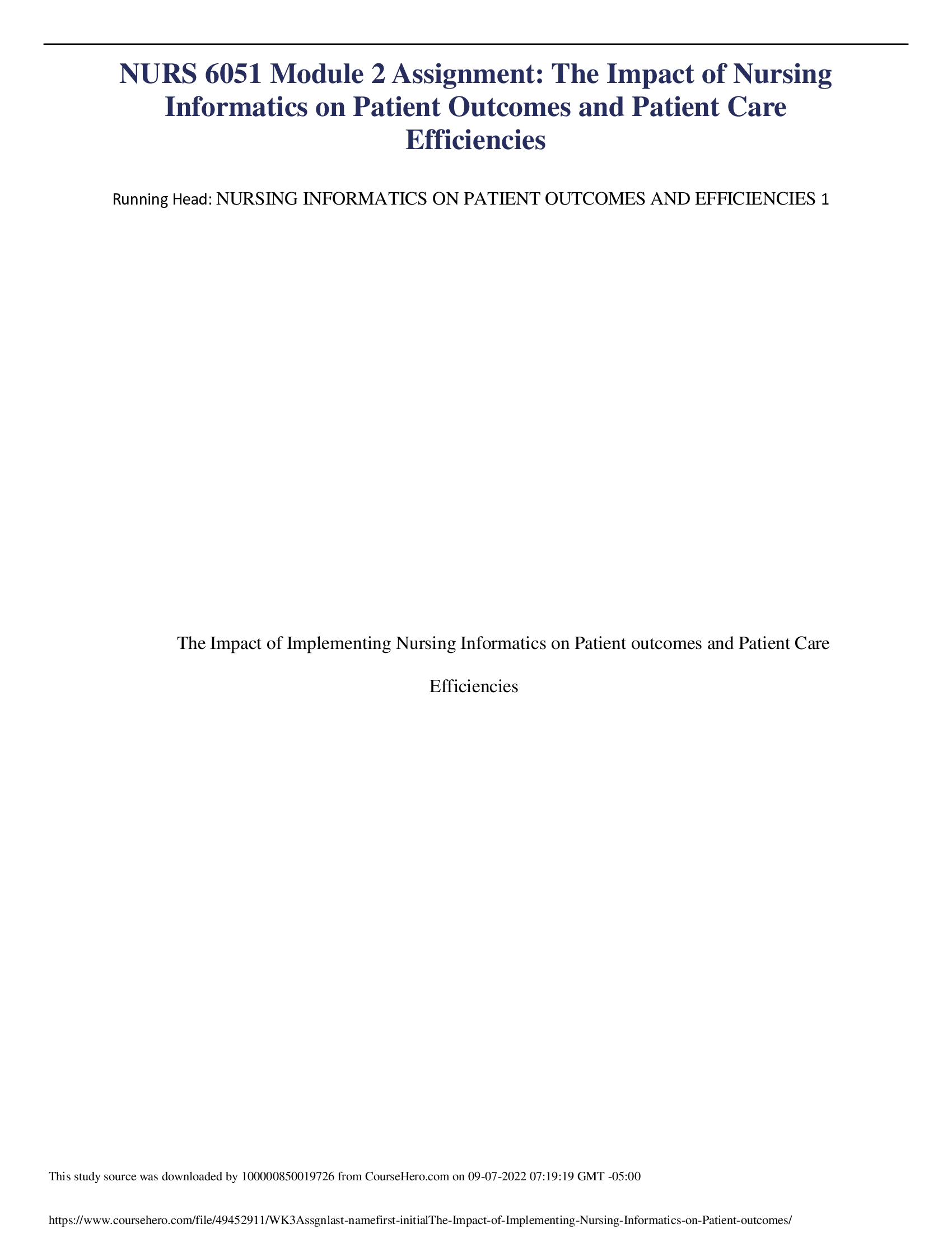 NURS 6051 Module 2 Assignment: The Impact of Nursing Informatics on Patient Outcomes and Patient Care Efficiencies verified answers 100%Complete 2024 Graded A+