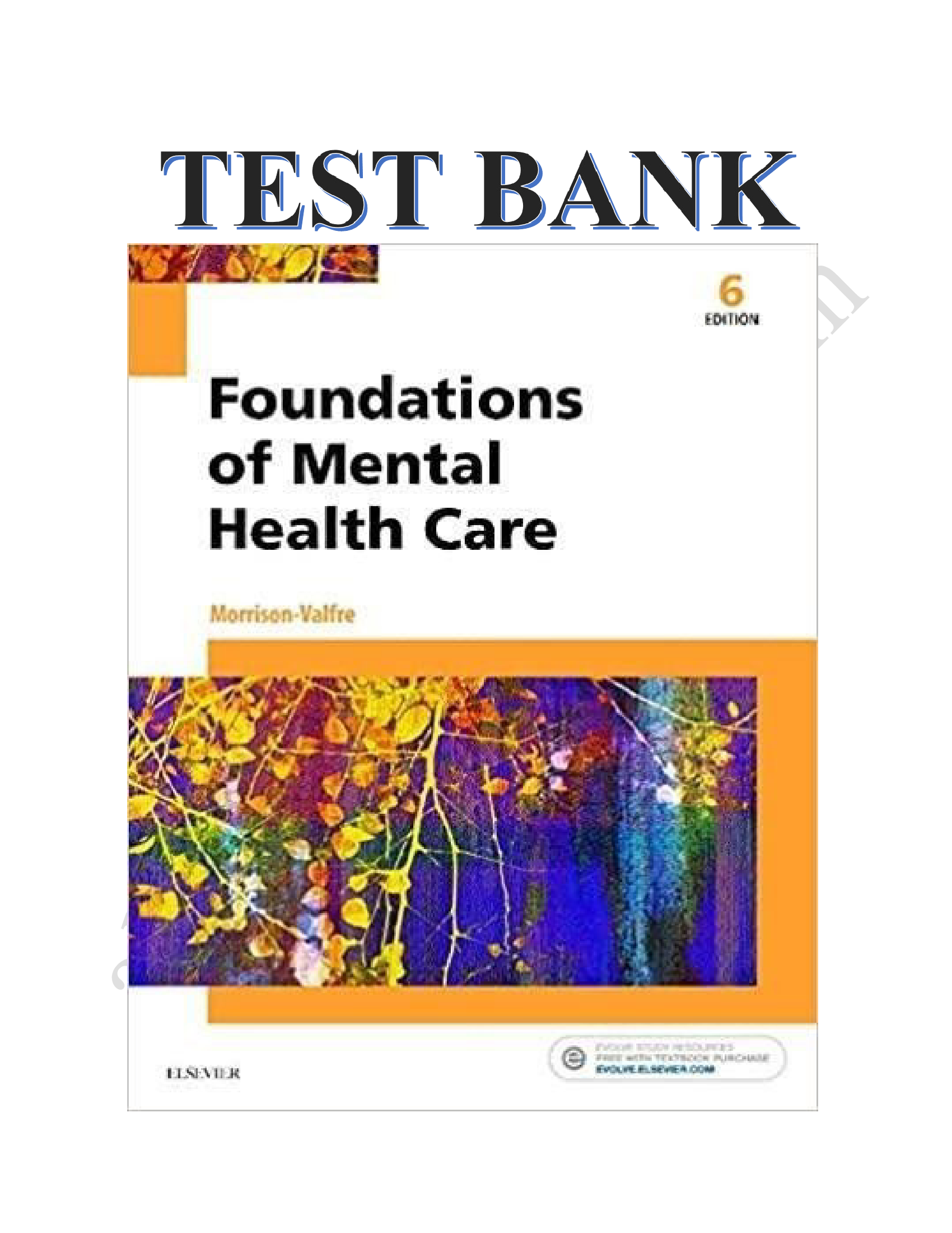 Test Bank For Foundations of Mental Health Care 8th Edition Morrison-Valfre