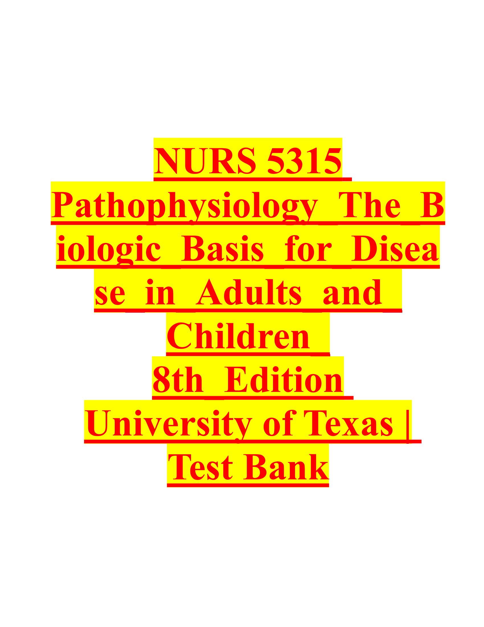 Test bank pathophysiology the biologic basis for disease in adults and children 8th edition  2023-2024 Latest Update
