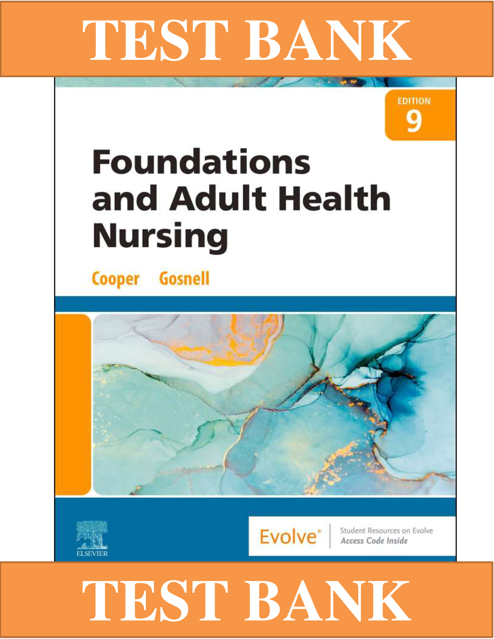 Test Bank For Foundations of Nursing 9th Edition by Kim Cooper and Kelly Gosnell | All Chapters
