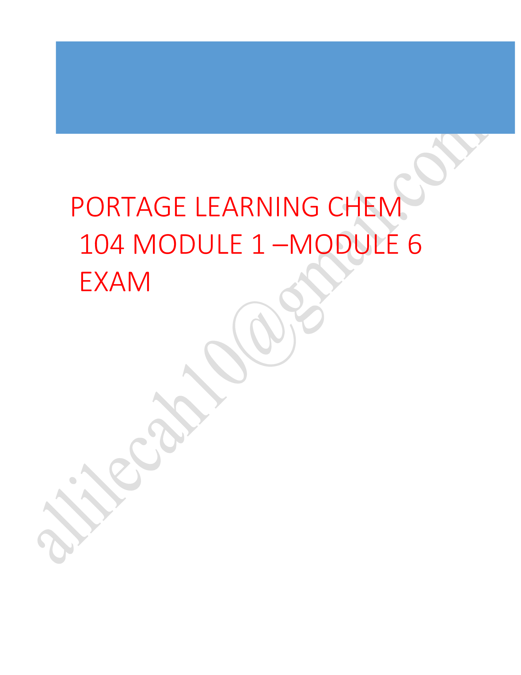 CHEM 104 Module 1 Exam, CHEM 104 Module 2 Exam, CHEM 104 Module 3 Exam, CHEM 104 Module 4 Exam, CHEM 104 Module 5 Exam, CHEM 104 Module 6 Exam (Latest-2023): Portage Learning |100% Correct Q & A|