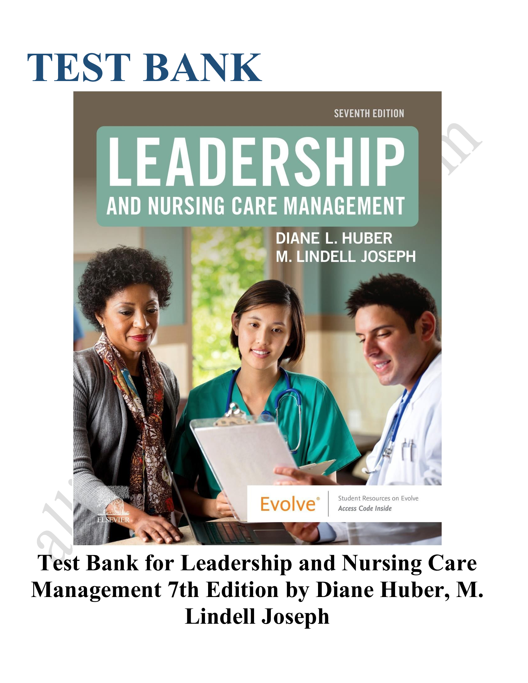 Test bank for leadership and nursing care management 7th edition by diane huber 2023-2024 Latest Update