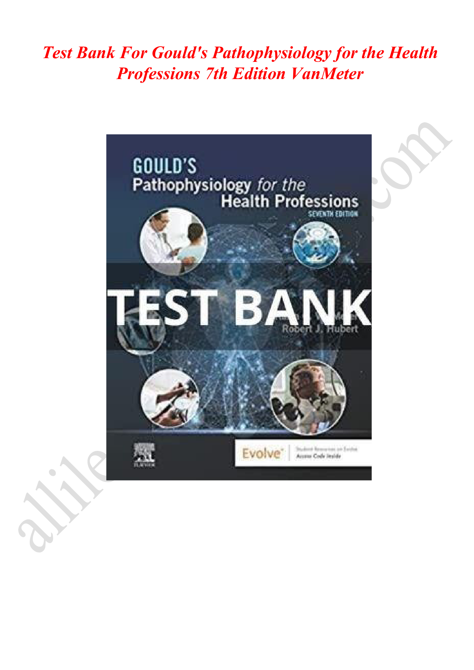 Test bank for goulds pathophysiology for the health professions 7th edition vanmeter latest update 2023-2024