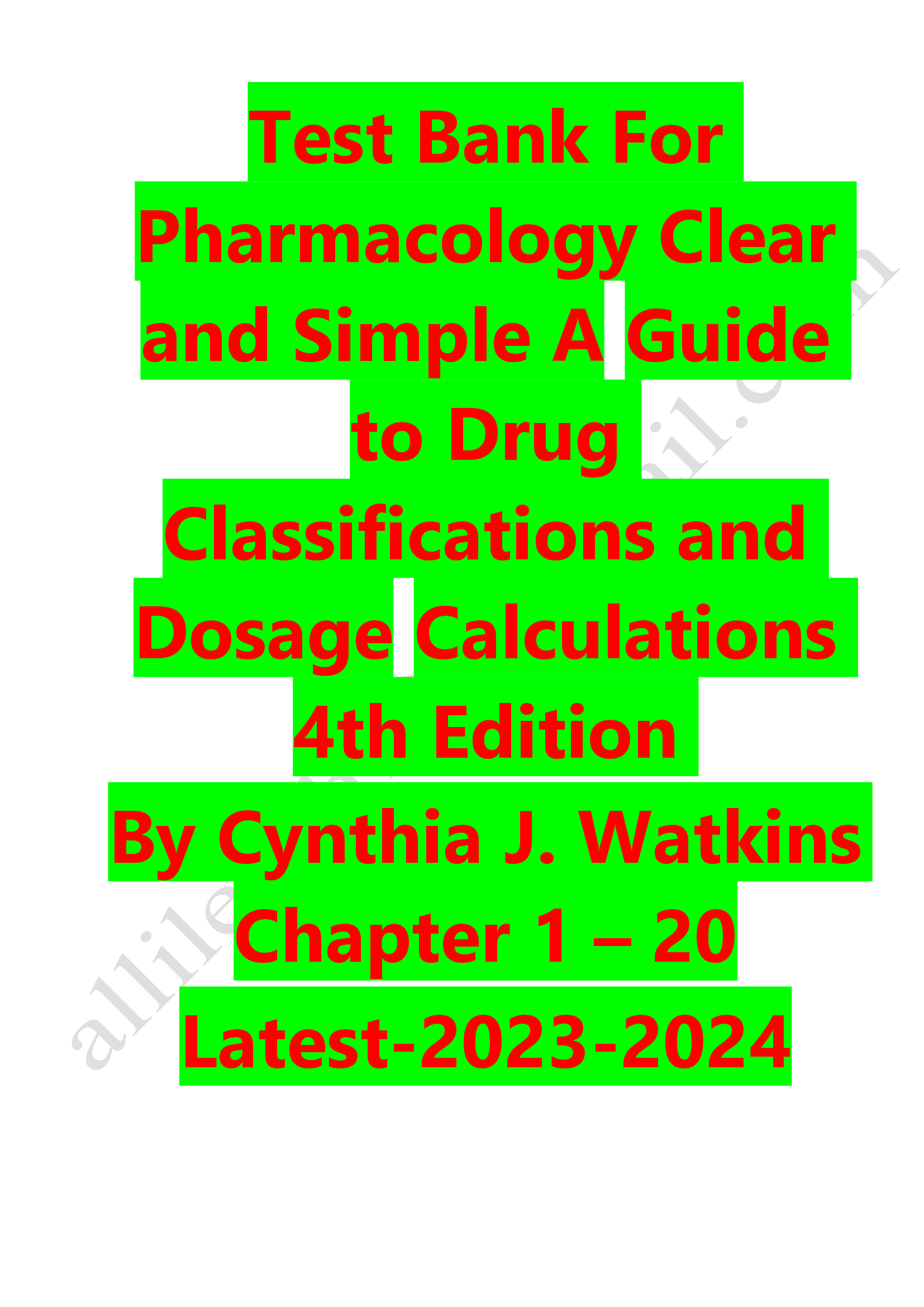 Test bank for pharmacology clear and simple a guide to drug classifications and dosage 4th Edition 2023-2024 Latest Update