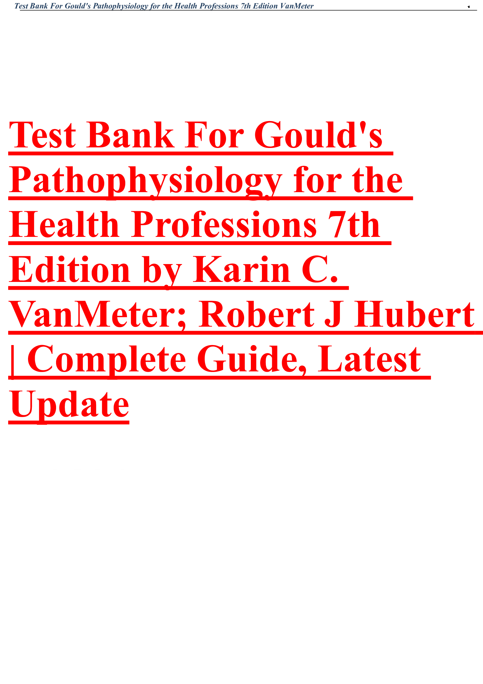 Test Bank For Goulds Pathophysiology for the Health Professions 7th Edition by Karin C. VanMeter; Robert J Hubert | Complete Guide, Latest Update