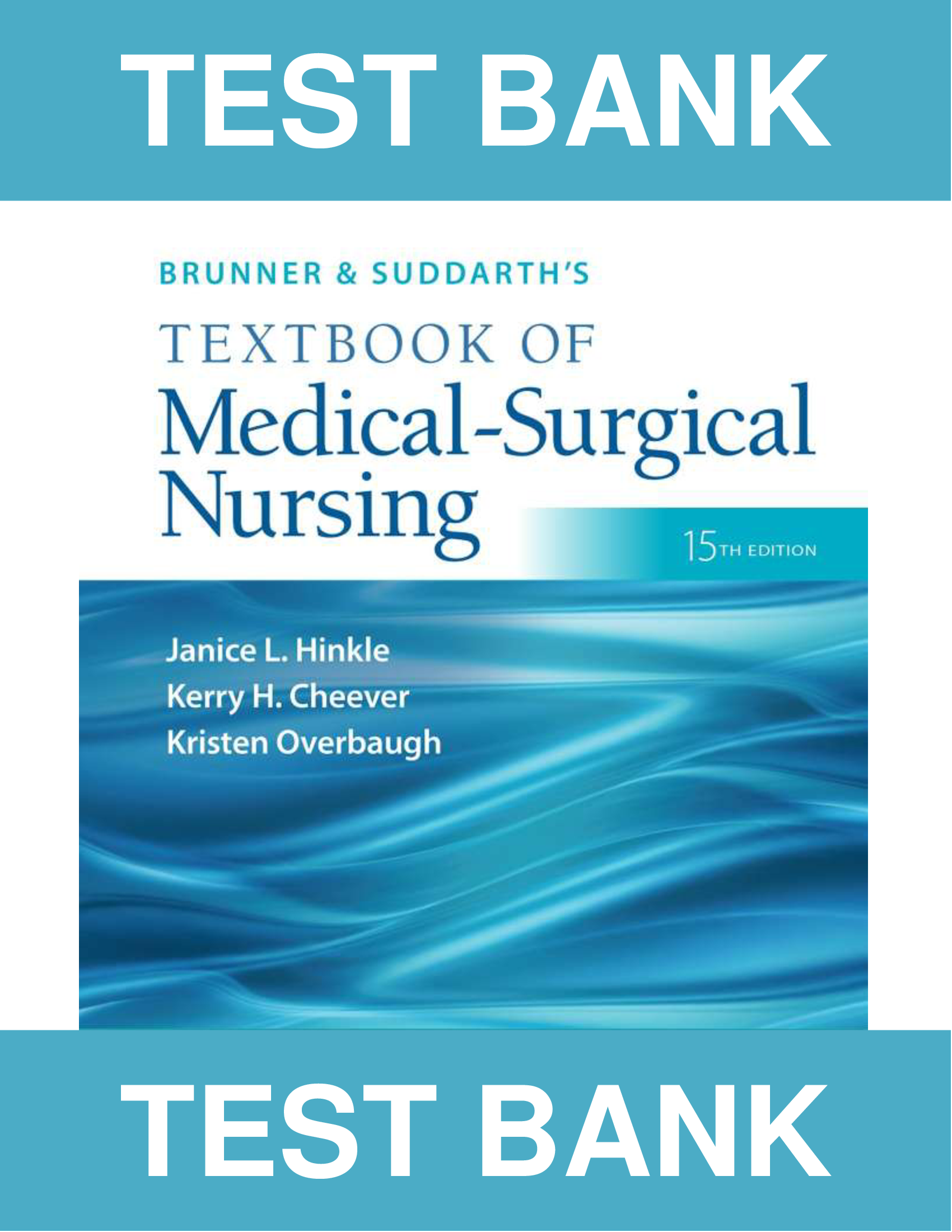 Test bank for brunner suddarths textbook of medical surgical nursing 15th edition hinkle 2025/2026 Latest Update