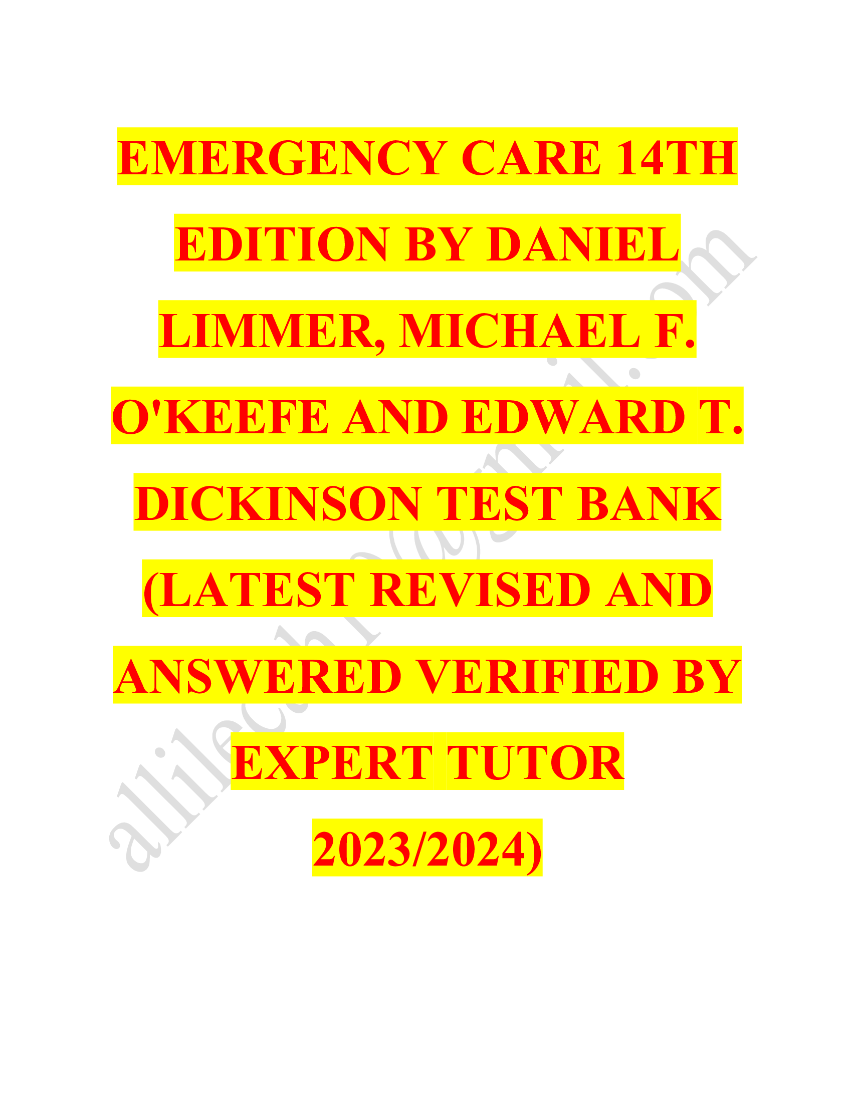 Test Bank for Emergency Care 14th Edition by Daniel Limmer, Michael F. OKeefe and Edward T. Dickinson, A+ guide | All Chapters Covered