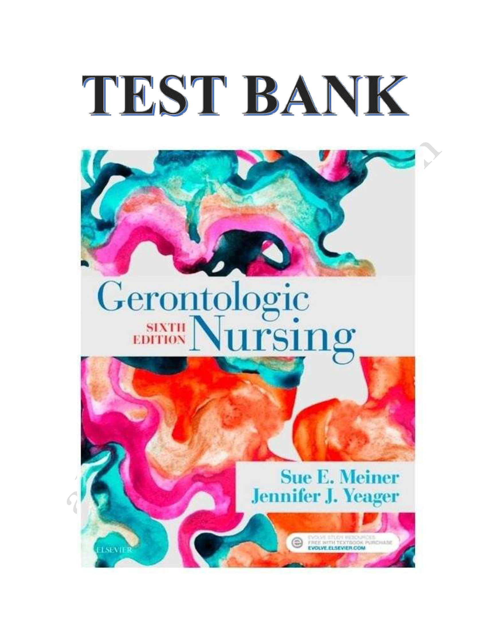 Test bank gerontologic nursing 6th edition by authors sue meiner and jennifer_yeager 2023-2024 Latest Update