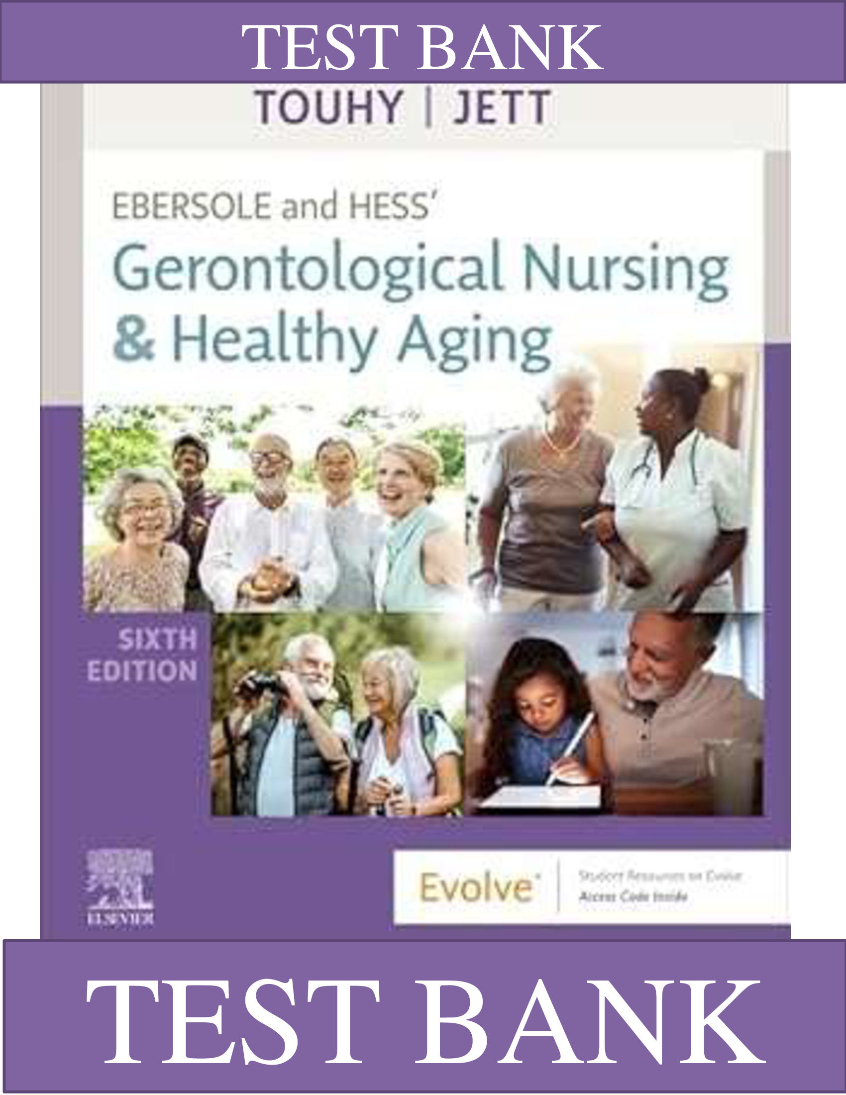 Test Bank for Ebersole and Hess Gerontological Nursing and Healthy Aging 6th Edition Latest Update