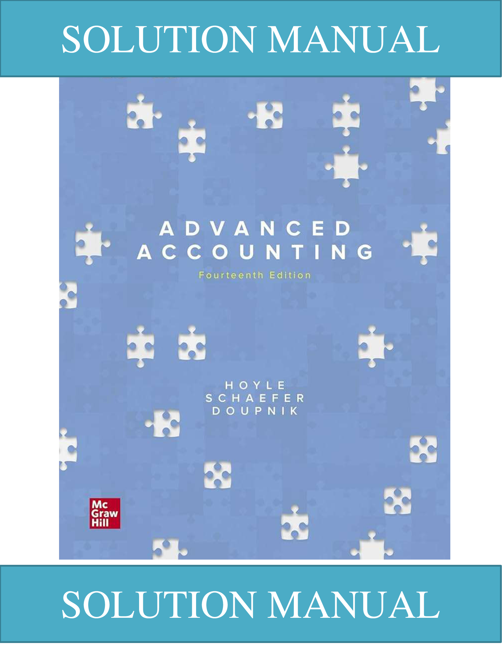 Solution Manual for Advanced Accounting, 14th Edition, Joe Ben Hoyle Thomas Schaefer Timothy Doupnik