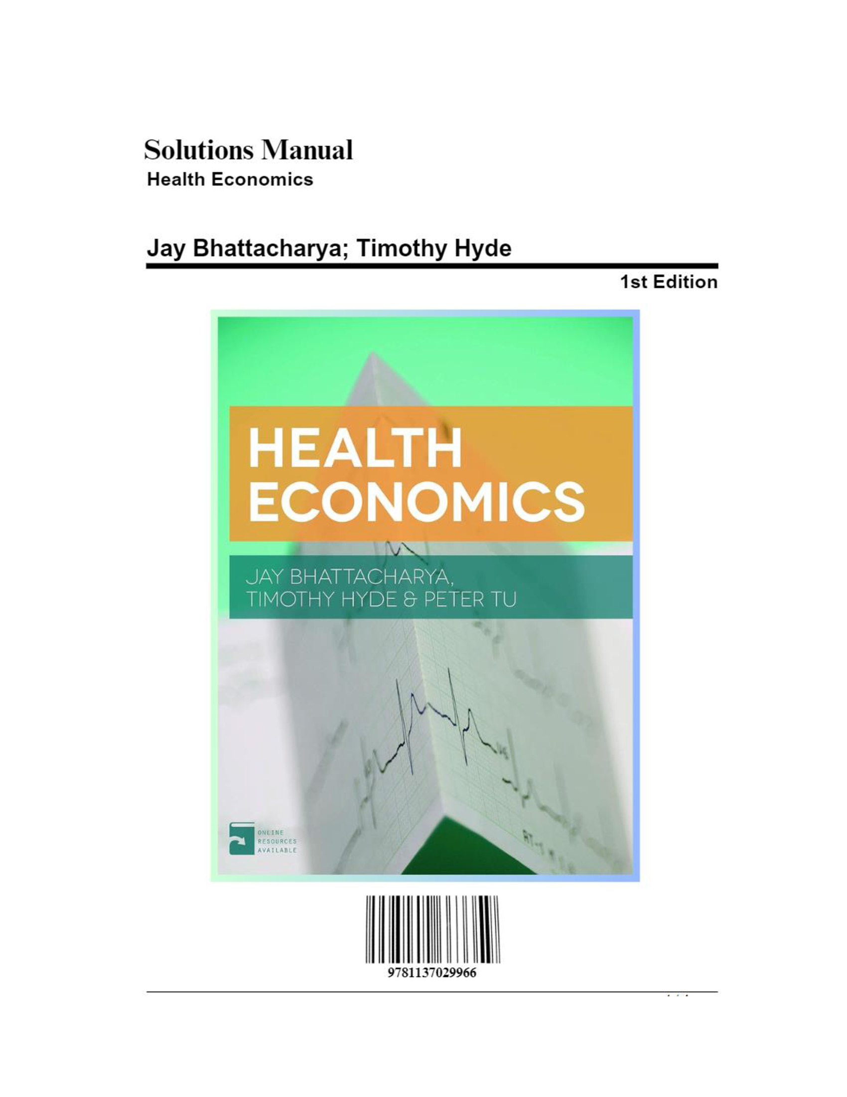 Comprehensive Solution Manual for Health Economics 1st Edition by Bhattacharya, Chapter 1-24 Detailed Solutions