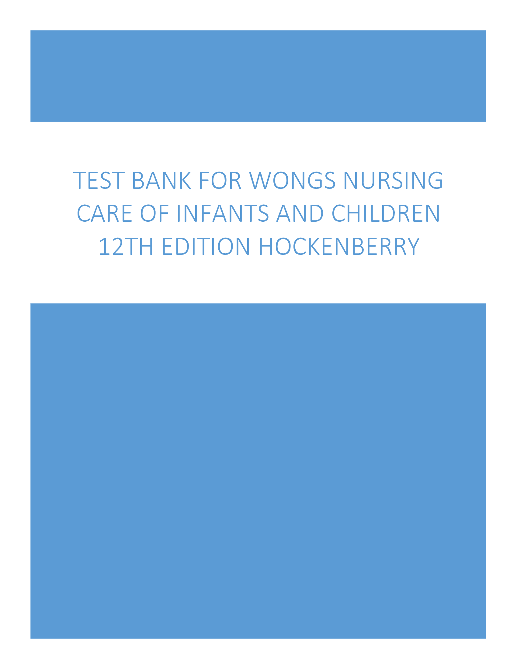 Test Bank for Wongs Nursing Care of Infants and Children 12th Edition Hockenberry