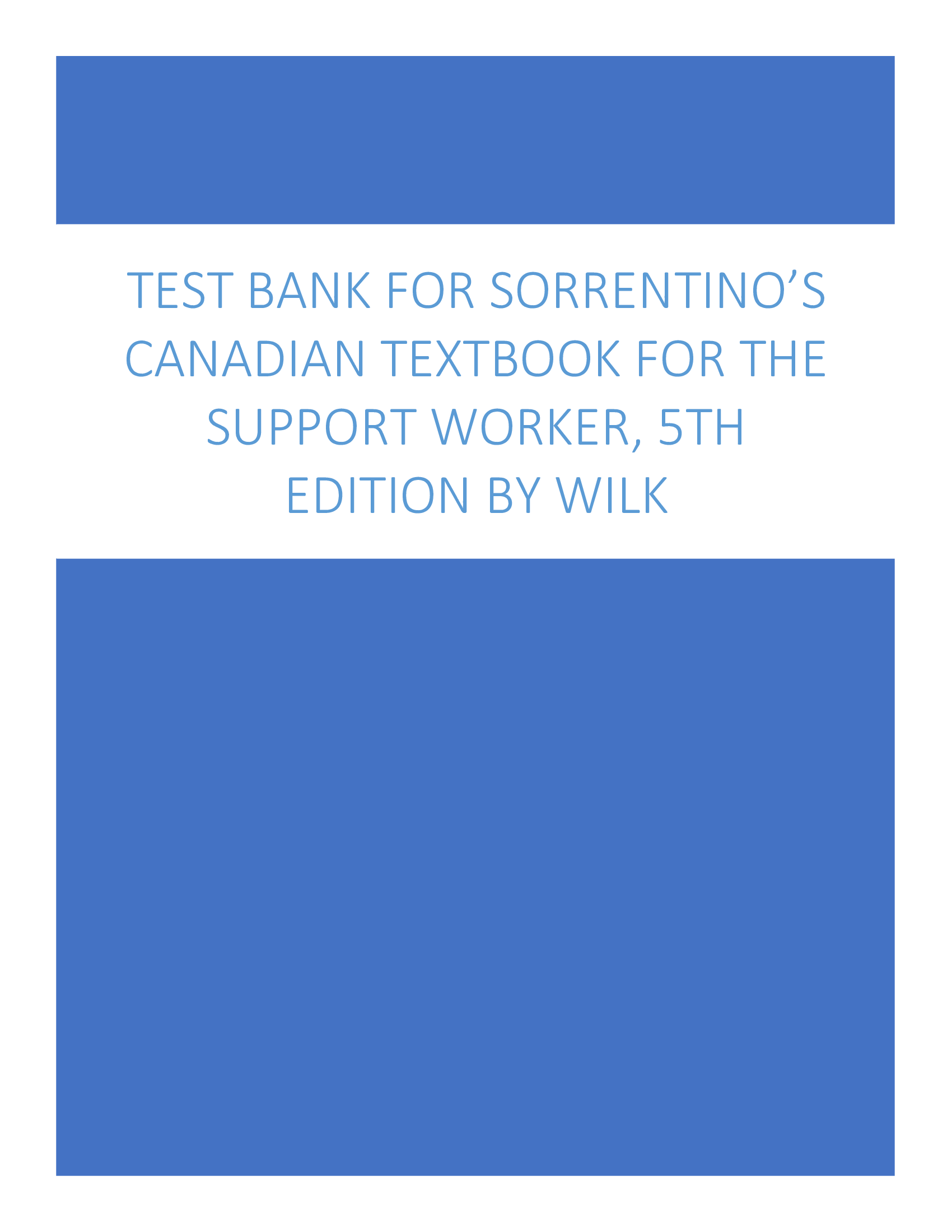 Test Bank for Sorrentino’s Canadian Textbook for the Support Worker, 5th Edition by Wilk