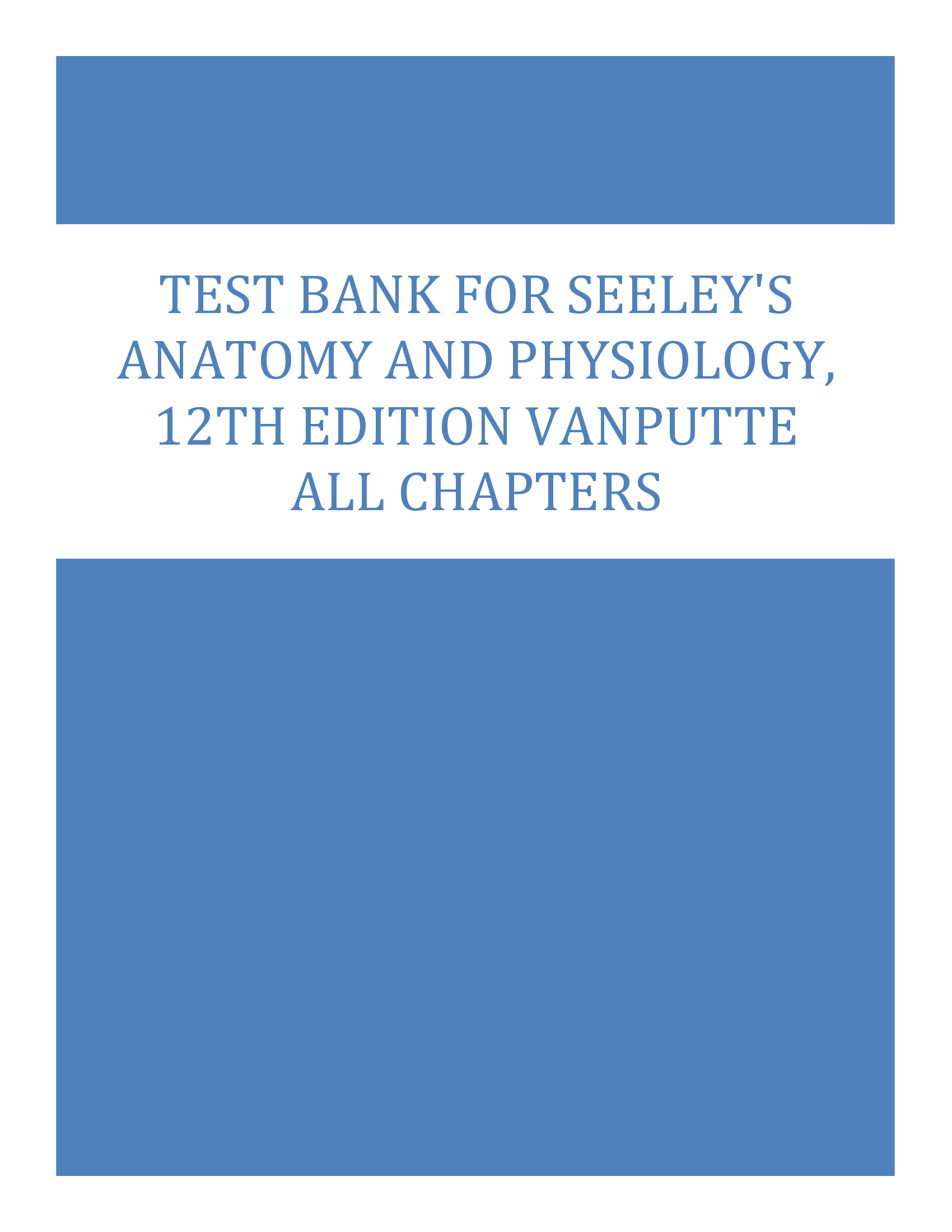 Best Test Bank for Seeleys Anatomy and Physiology, 12th Edition VanPutte All Chapters