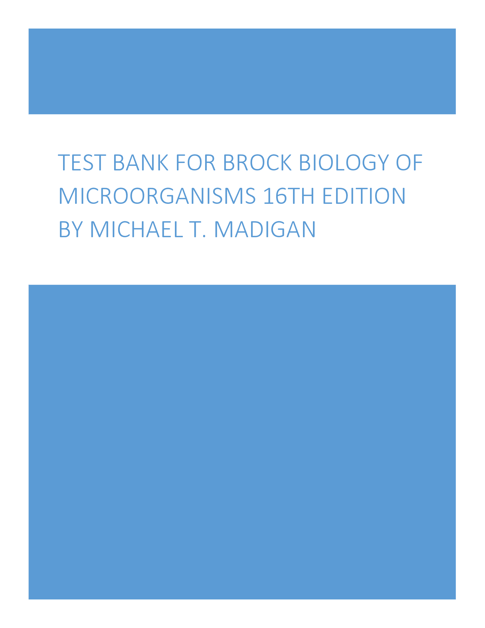 Test Bank for Brock Biology of Microorganisms, Madigan, 16th edition Madigan
