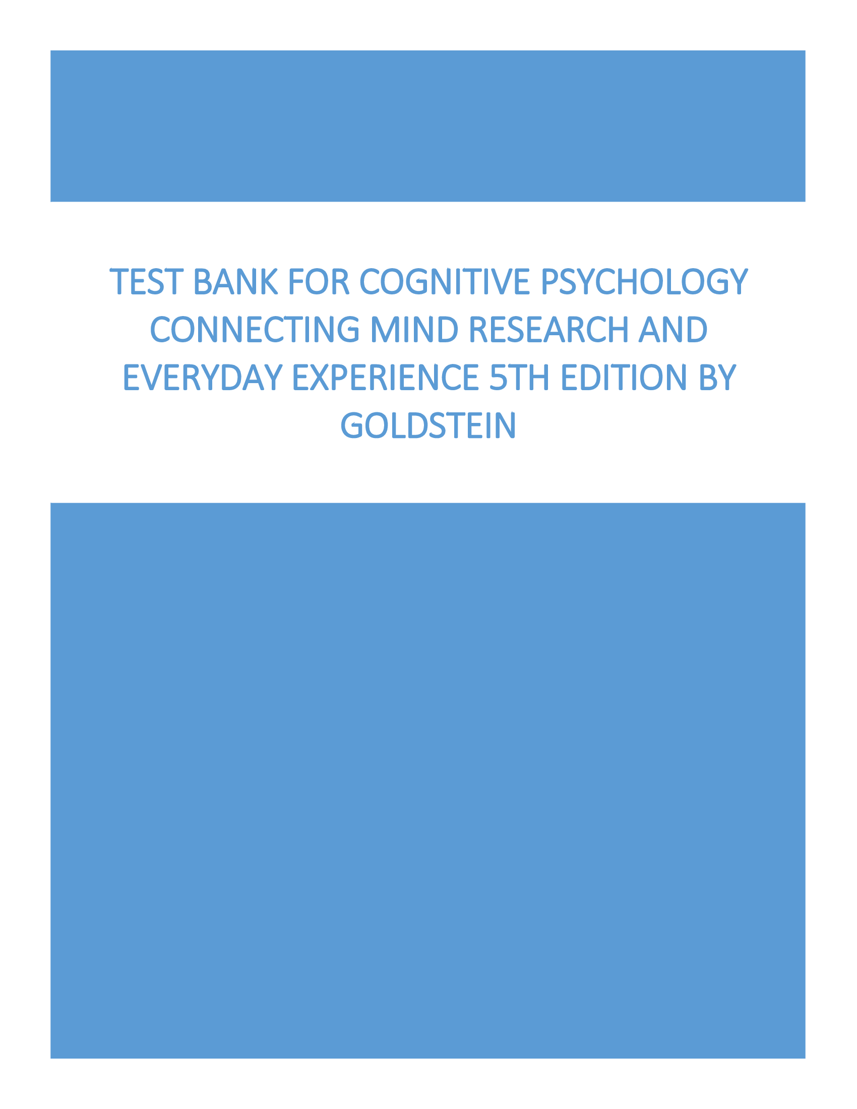 Test Bank for Cognitive Psychology Connecting Mind Research and Everyday Experience 5th Edition by Goldstein