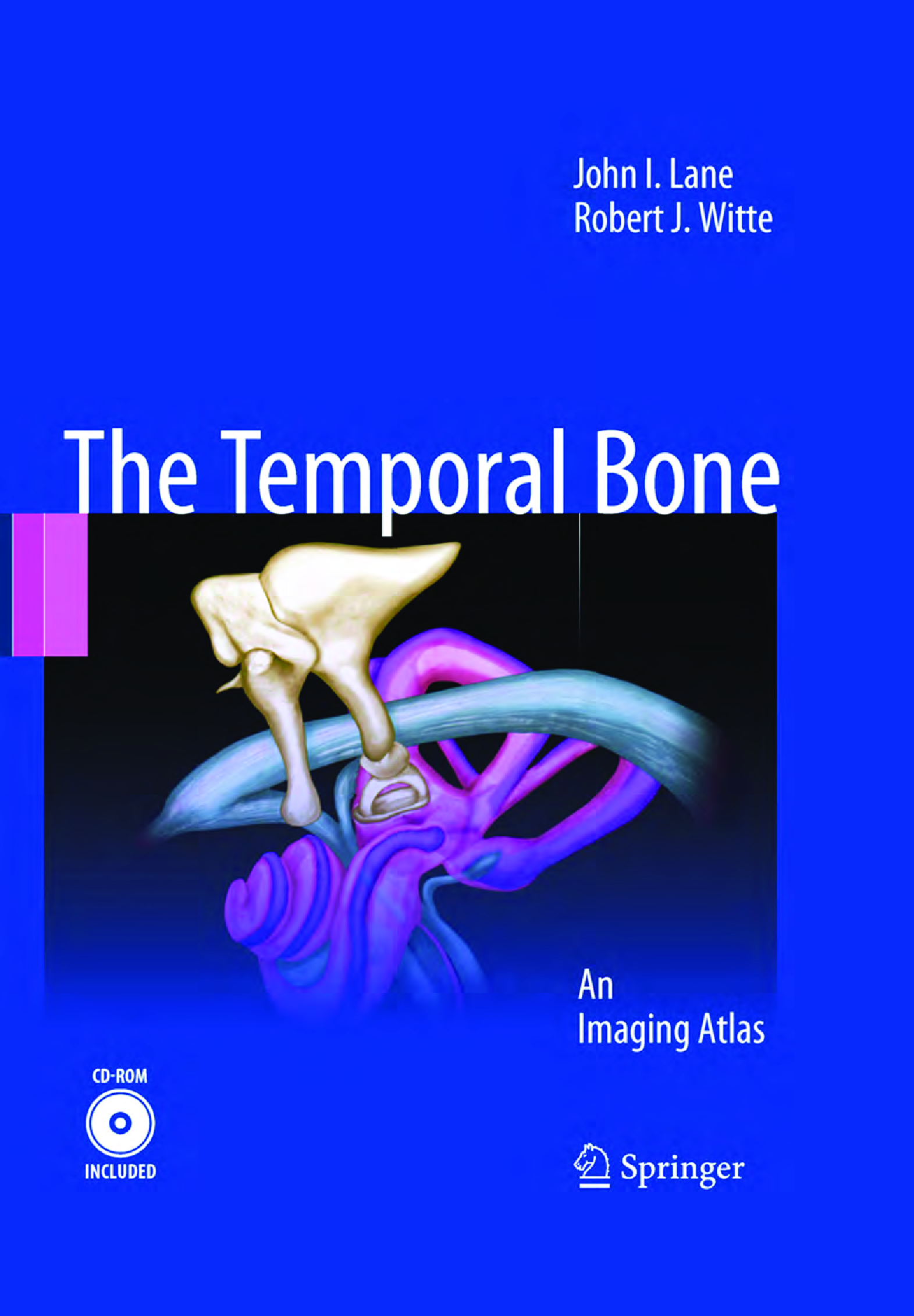 Temporal Bone: An Imaging Atlas Book by John I. Lane and Robert J. Witte