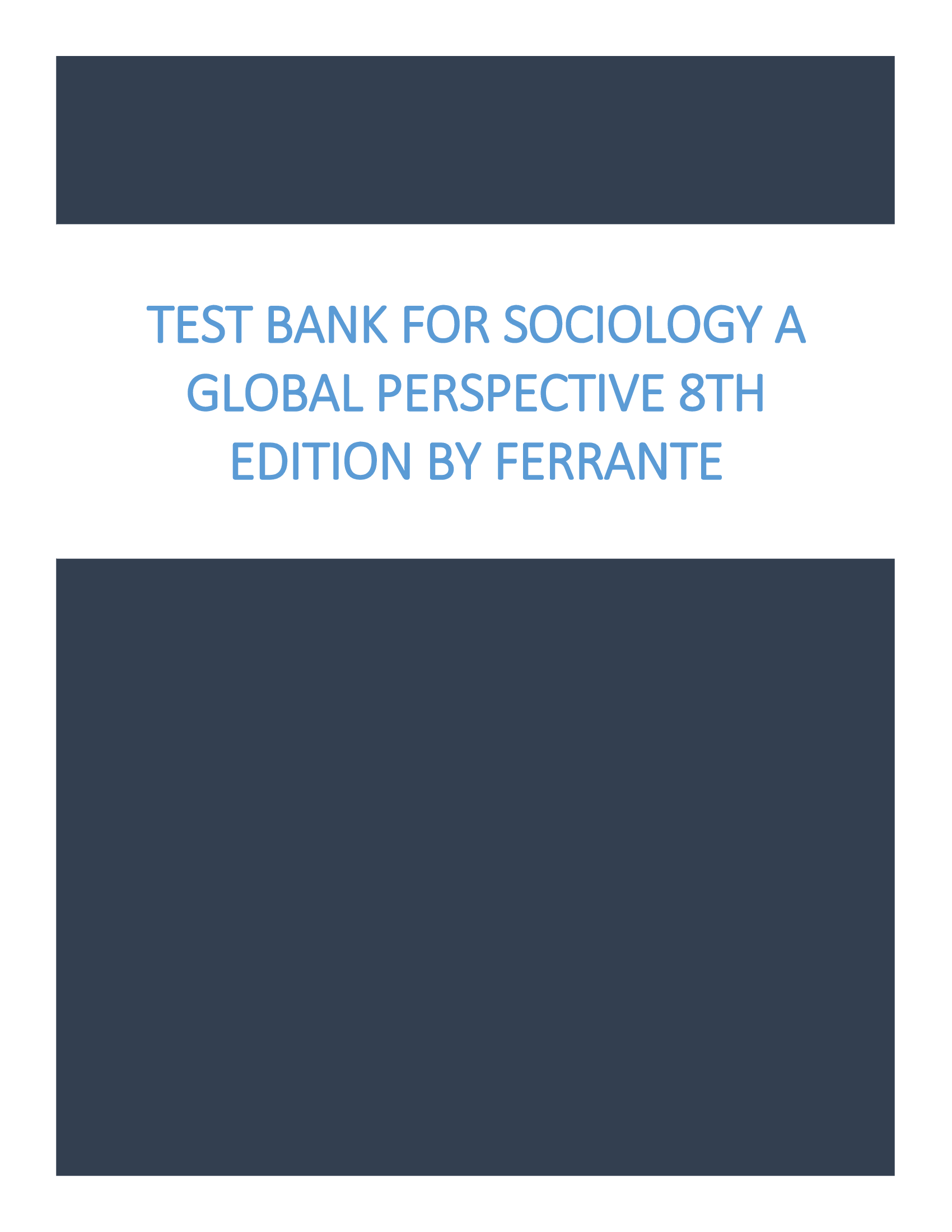 Test Bank for Sociology a Global Perspective 8th Edition by Ferrante