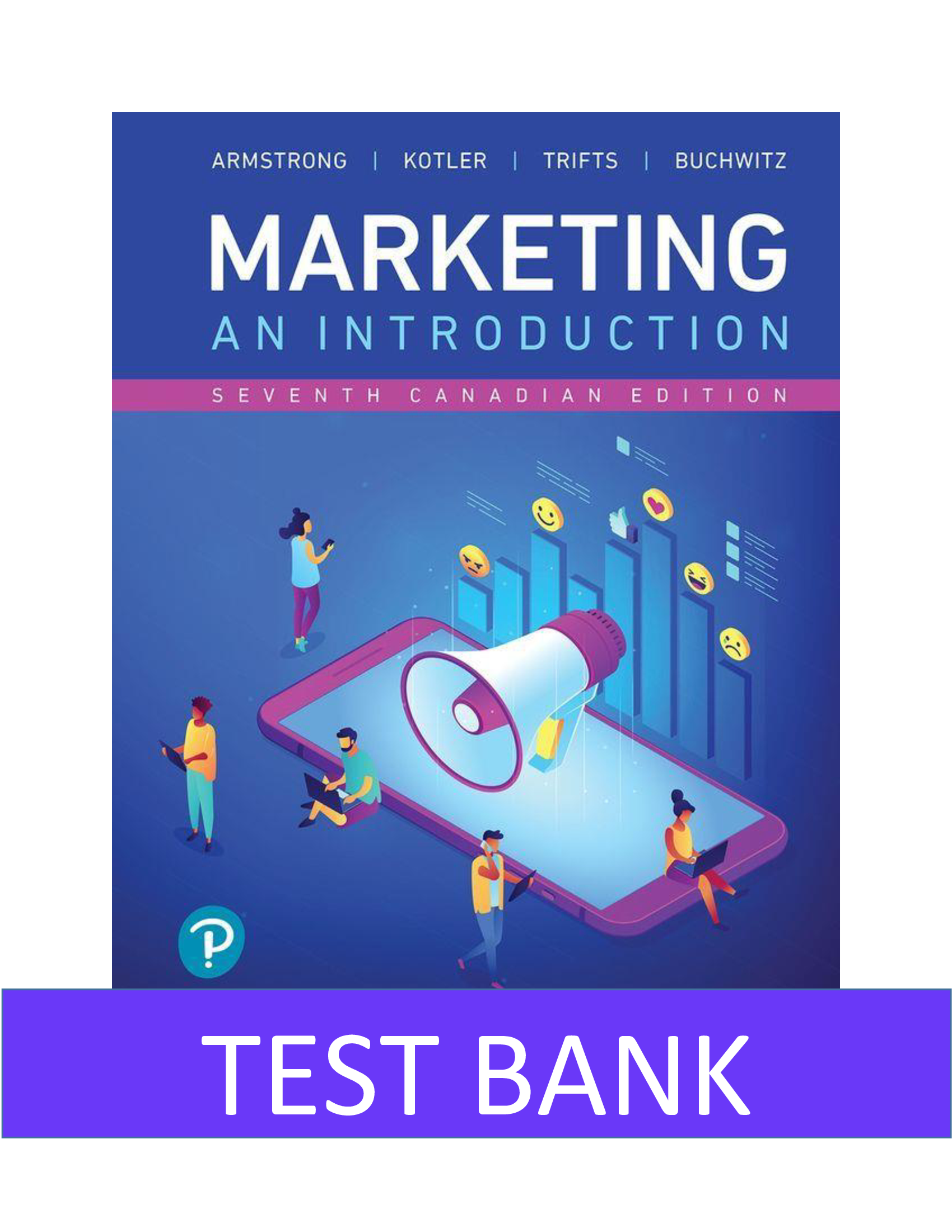 Test Bank for Marketing An Introduction, Seventh Canadian Edition, 7th edition by Gary Armstrong | All Chapters
