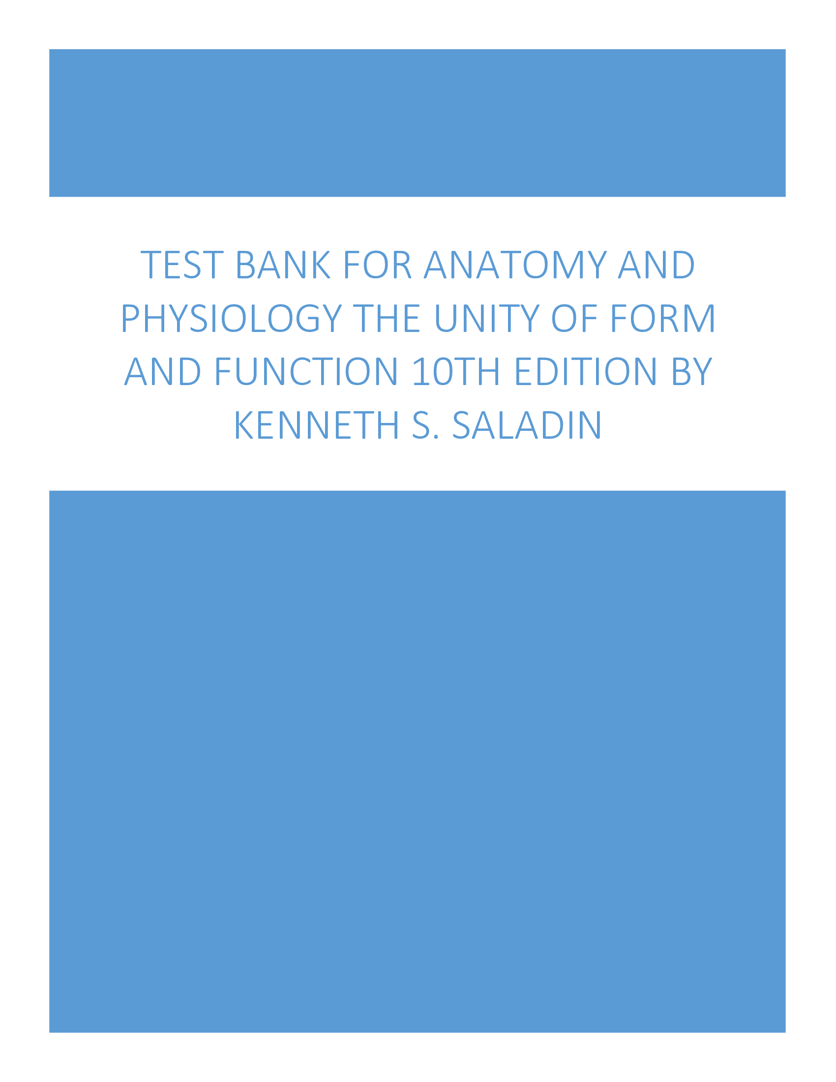 Test Bank for Anatomy and Physiology The Unity of Form and Function 10th Edition by Kenneth S. Saladin