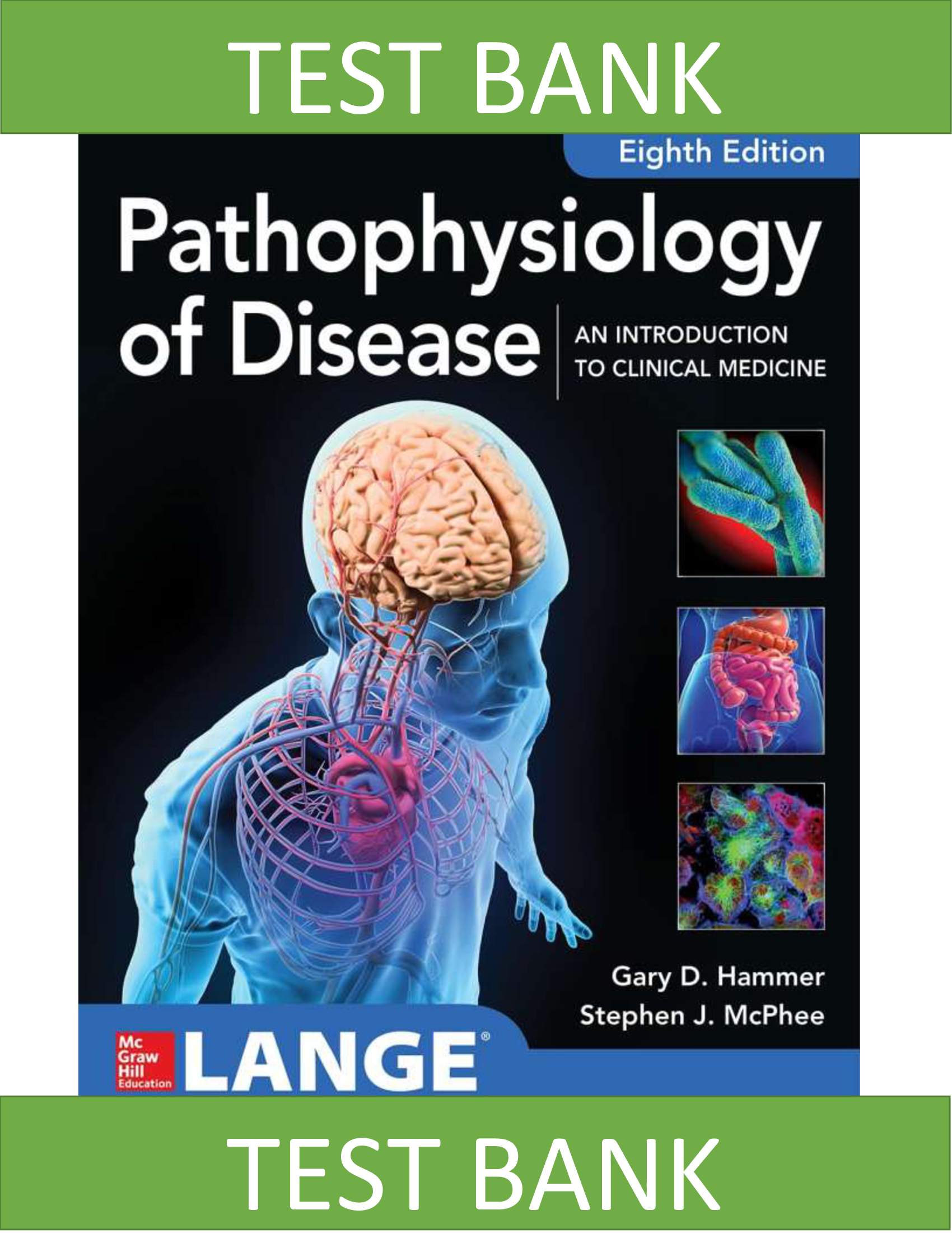 Test bank for Pathophysiology of Disease, An Introduction to Clinical Medicine 8th Edition Hammer, McPhee