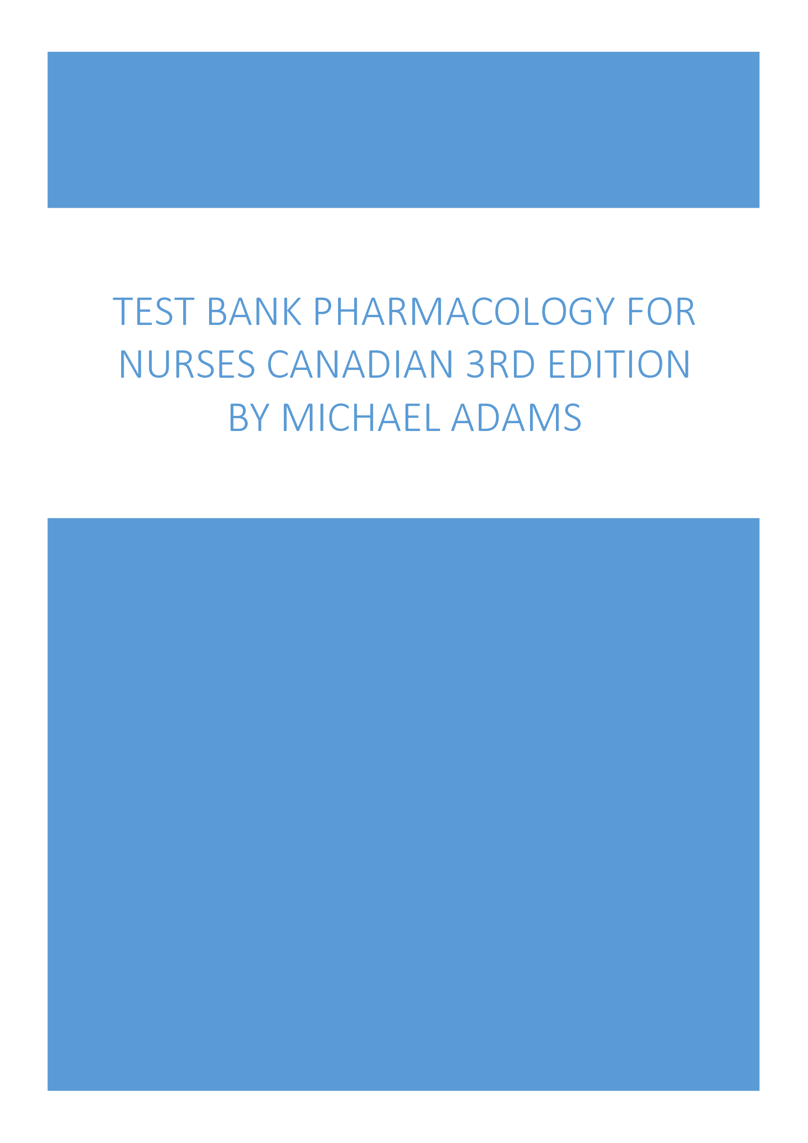 Test Bank for Pharmacology for Nurses Canadian 3rd Edition by Michael Adams 2024 Latest Update