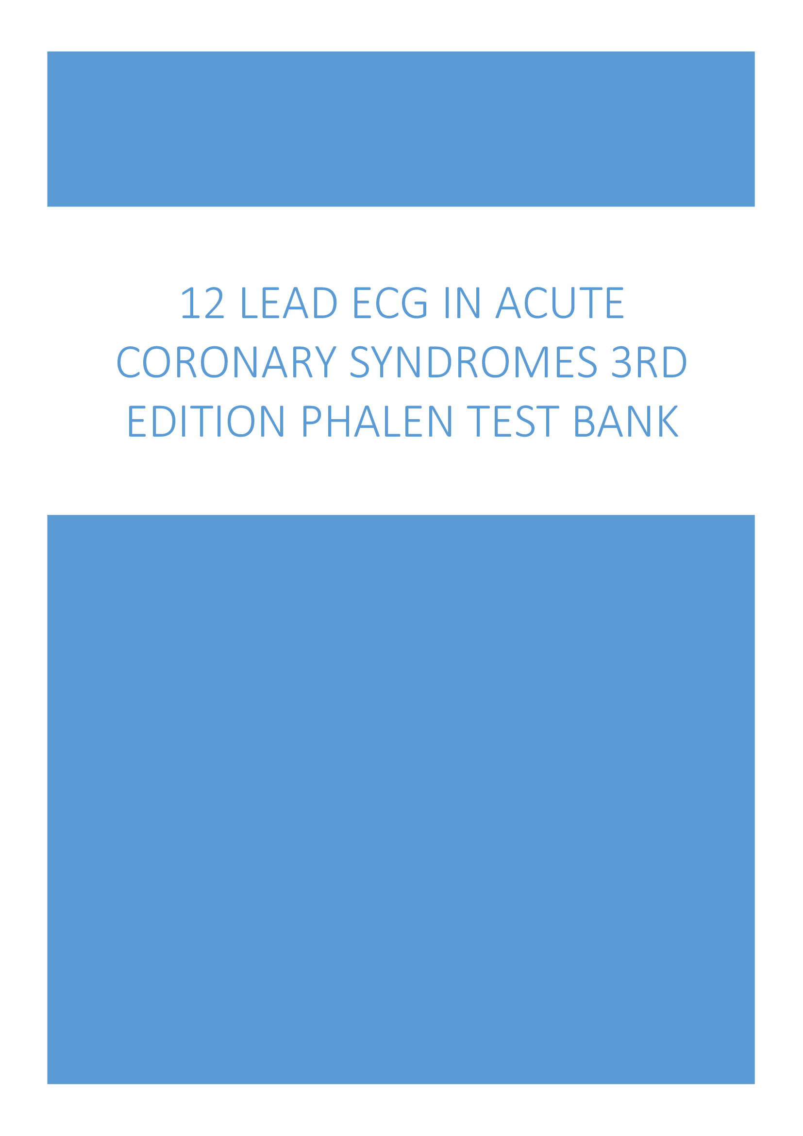 12 Lead ECG in Acute Coronary Syndromes 3rd Edition Phalen Test Bank