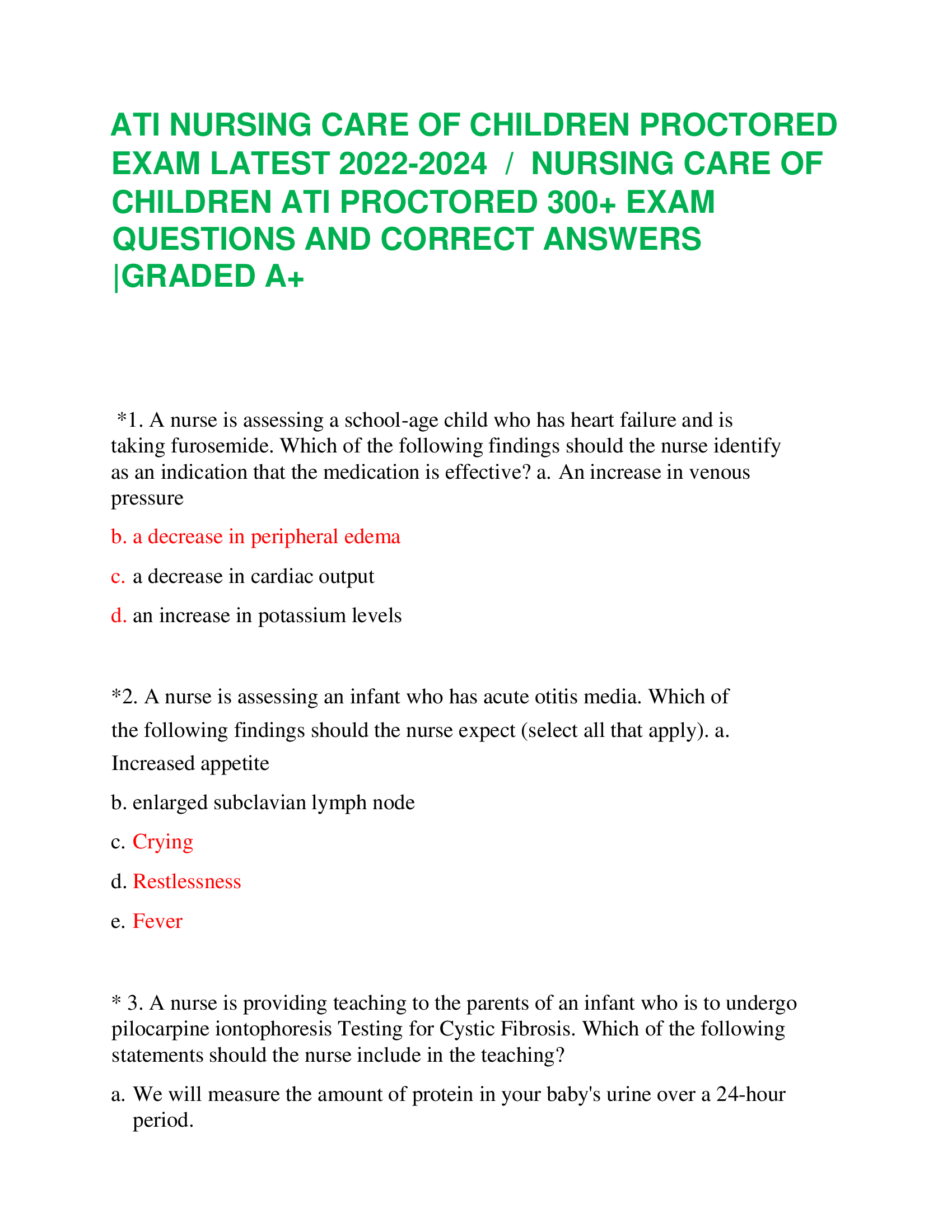 ATI NURSING CARE OF CHILDREN PROCTORED EXAM LATEST 2022-2024  /  NURSING CARE OF  CHILDREN ATI PROCTORED 300+ EXAMQUESTIONS AND CORRECT ANSWERS | VERIFIED ANSWERS  *1. A nurse is assessing a school-age child who has heart failure and is taking furosemide. Which of the following findings should the nurse identify as an indication that the medication is effective?