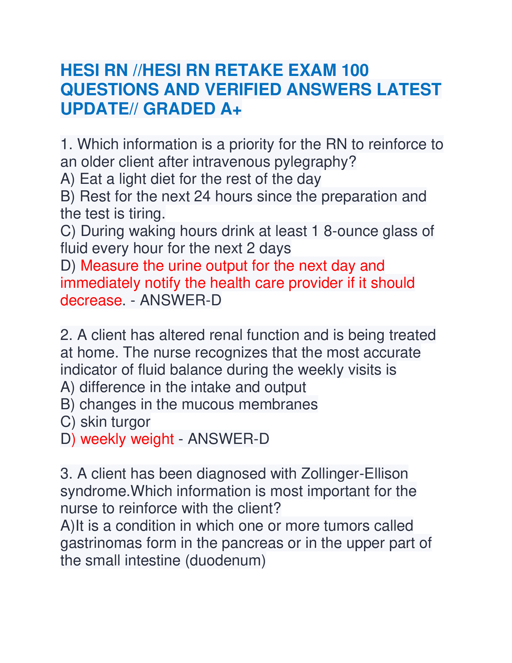 HESI RN | HESI RN RETAKE EXAM 100 QUESTIONS AND VERIFIED ANSWERS LATEST UPDATE,  GRADED A+ 1. Which information is a priority for the RN to reinforce to an older client after intravenous pylegraphy?