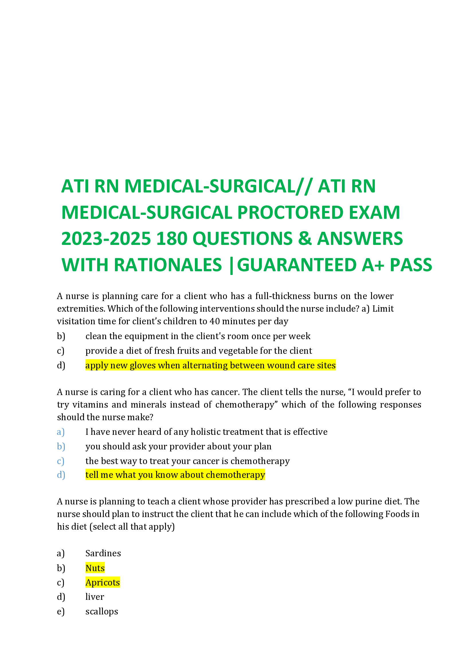 ATI RN MEDICAL-SURGICAL// ATI RN MEDICAL-SURGICAL PROCTORED EXAM 2023-2026 180 QUESTIONS & ANSWERS WITH RATIONALES |GUARANTEED A+ PASS   A nurse is planning care for a client who has a full-thickness burns on the lower extremities. Which of the following interventions should the nurse include?