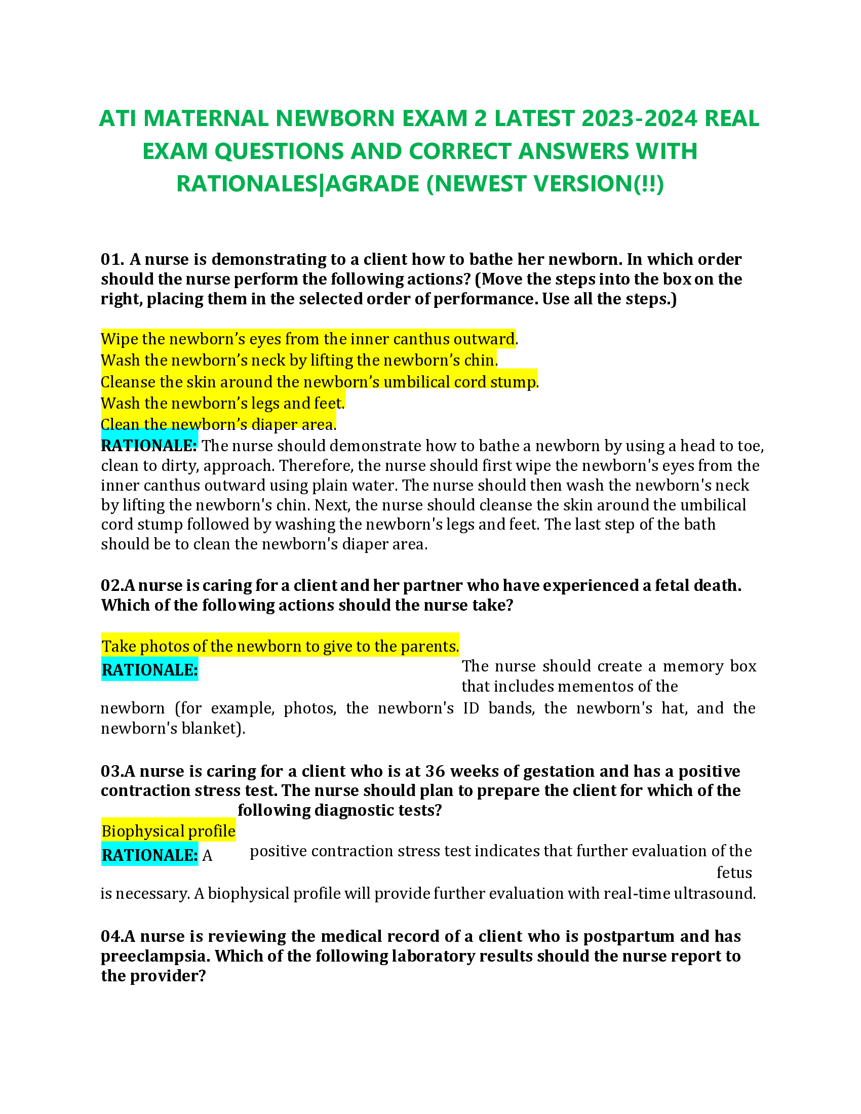 ATI MATERNAL NEWBORN EXAM 2 LATEST 2023-2024 REAL  EXAM QUESTIONS AND CORRECT ANSWERS WITH RATIONALES|AGRADE (NEWEST VERSION(!!)   01. A nurse is demonstrating to a client how to bathe her newborn. In which order should the nurse perform the following actions?