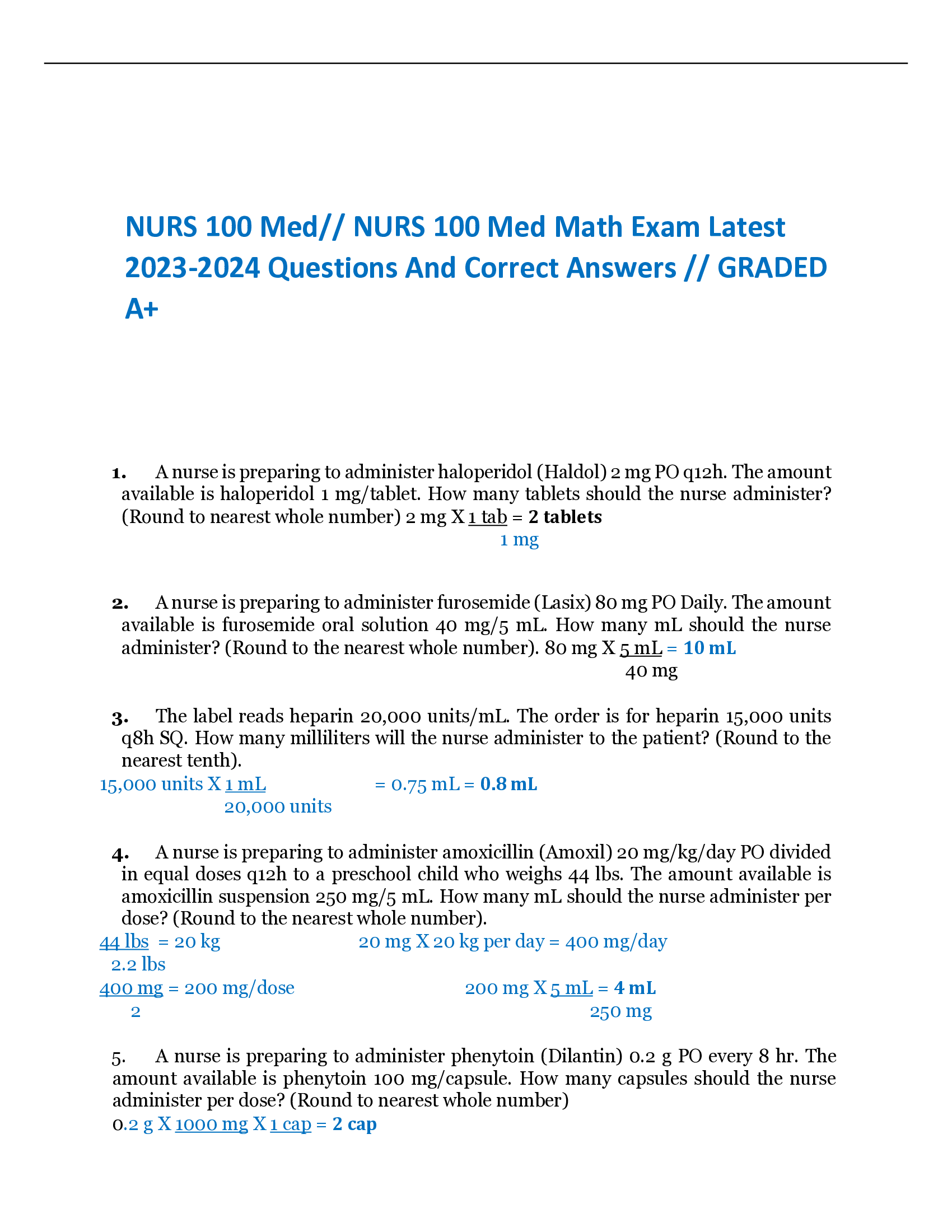 NURS 100 Med NURS 100 Med Math Exam Latest 2023-2024 Questions And Correct Answers GRADED A+ A nurse is preparing to administer haloperidol (Haldol) 2 mg PO q12h. The amount available is haloperidol 1 mg tablet
