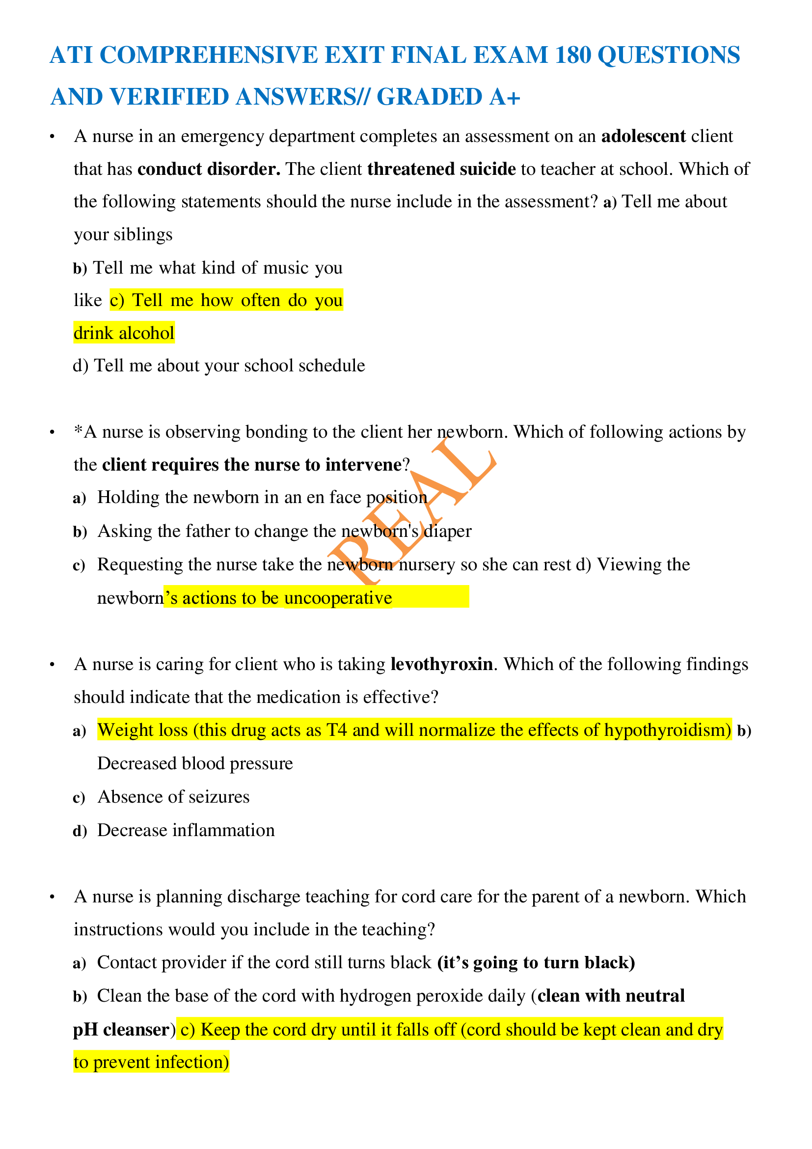 ATI COMPREHENSIVE EXIT FINAL EXAM 180 QUESTIONS AND VERIFIED ANSWERS GRADED A+ •	A nurse in an emergency department completes an assessment on an adolescent client that has conduct disorder. The client threatened suicide to teacher at school. Which of the following statements should the nurse include in the assessment?