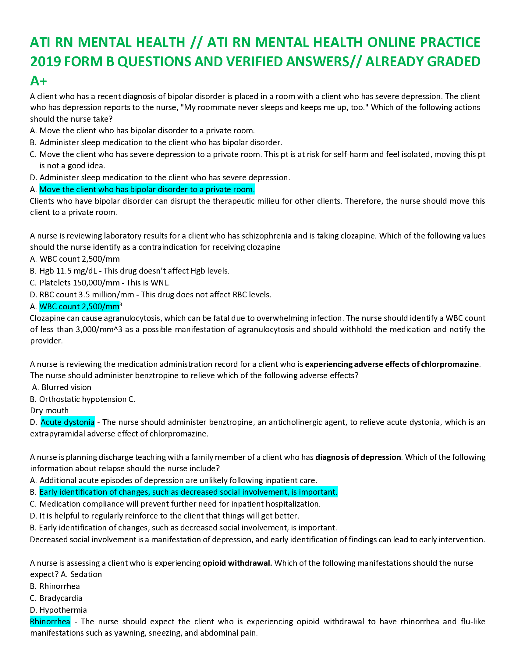 ATI RN MENTAL HEALTH // ATI RN MENTAL HEALTH ONLINE PRACTICE 2019 FORM B QUESTIONS AND VERIFIED ANSWERS// ALREADY GRADED A+ A client who has a recent diagnosis of bipolar disorder is placed in a room with a client who has severe depression. The client who has depression reports to the nurse, "My roommate never sleeps and keeps me up, too." Which of the following actions should the nurse take?