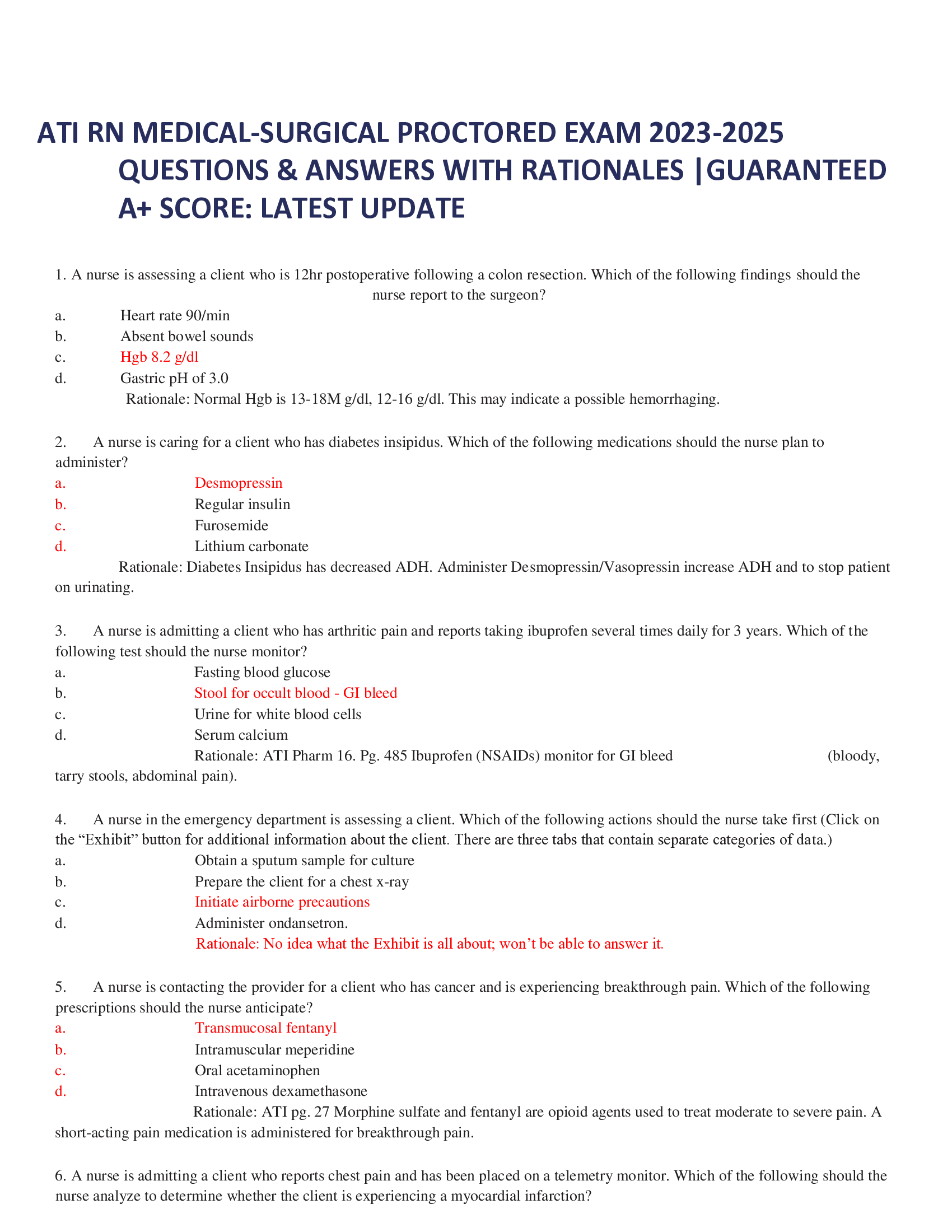 ATI RN MEDICAL-SURGICAL PROCTORED EXAM 2023-2026 QUESTIONS & ANSWERS WITH RATIONALES |GUARANTEED A+ SCORE: LATEST UPDATE   1. A nurse is assessing a client who is 12hr postoperative following a colon resection. Which of the following findings should the nurse report to the surgeon?